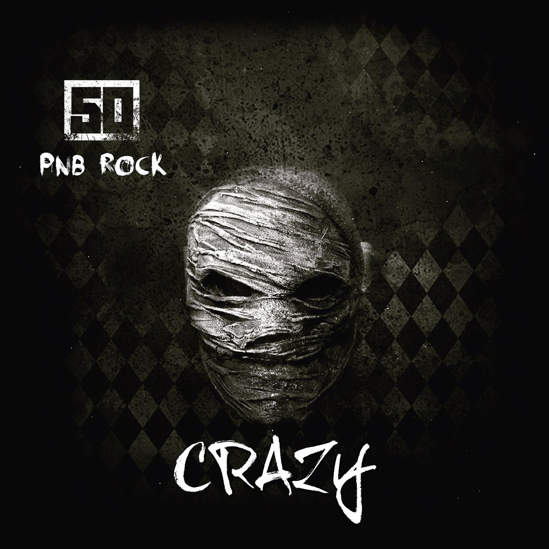 Постер альбома Crazy (feat. PnB Rock)