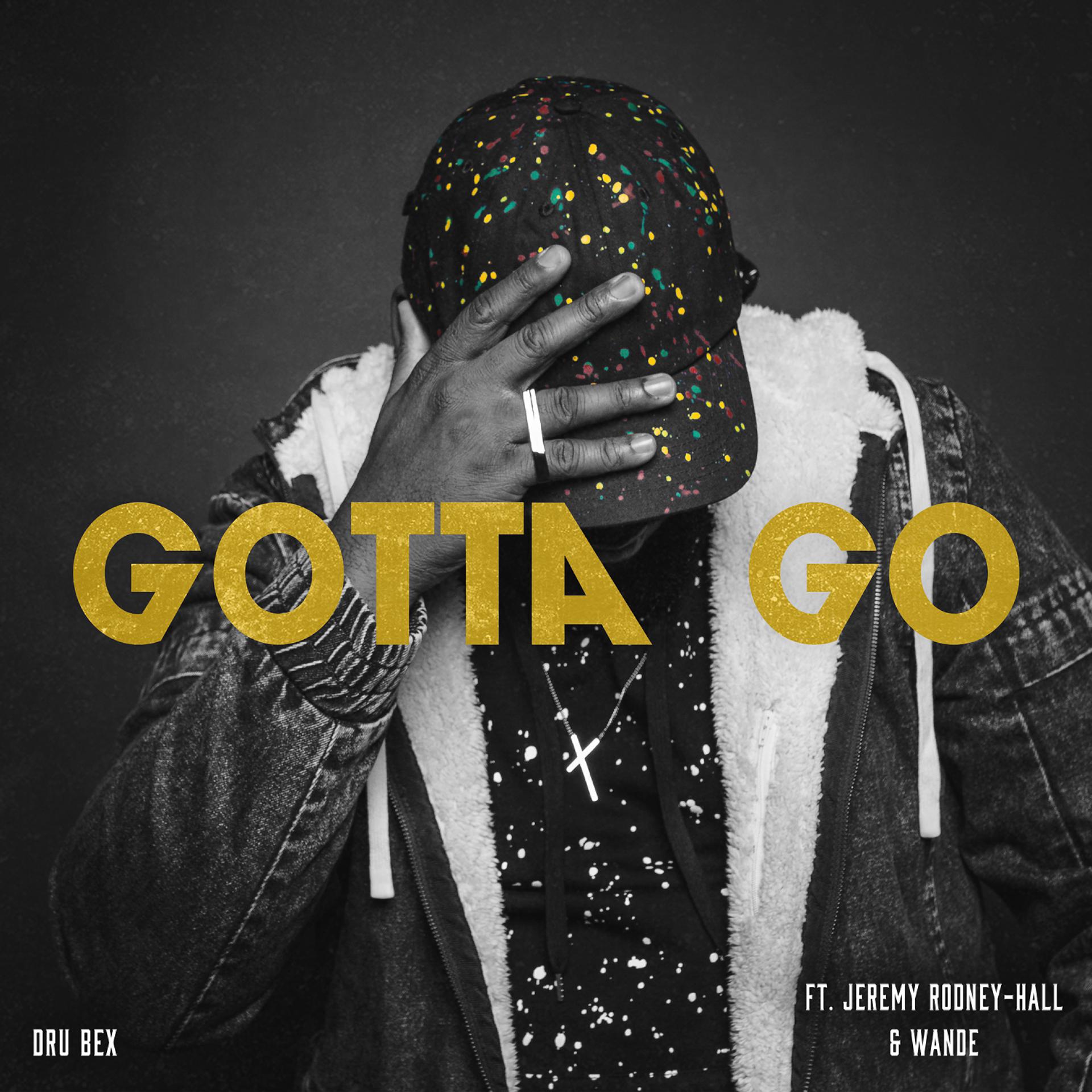 Постер альбома Gotta Go (feat. Jeremy Rodney-Hall & Wande)