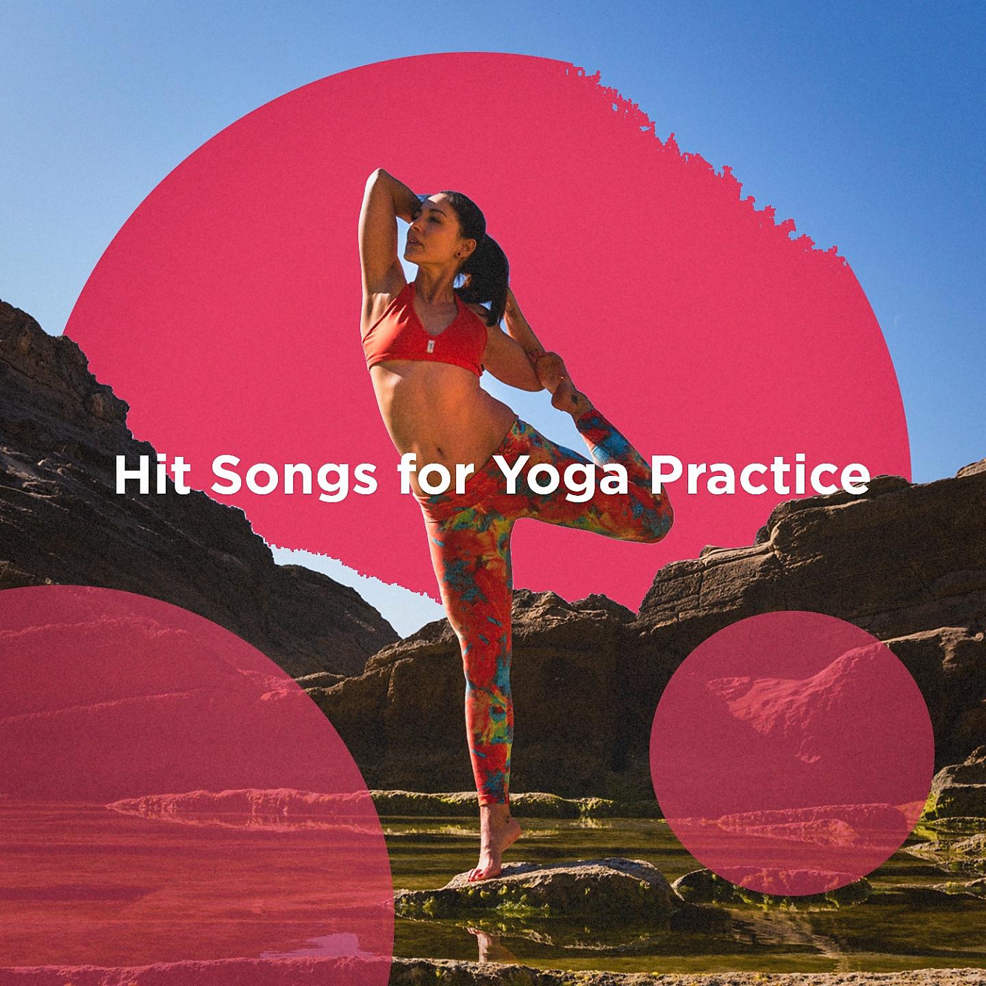 Постер альбома Hit Songs for Yoga Practice
