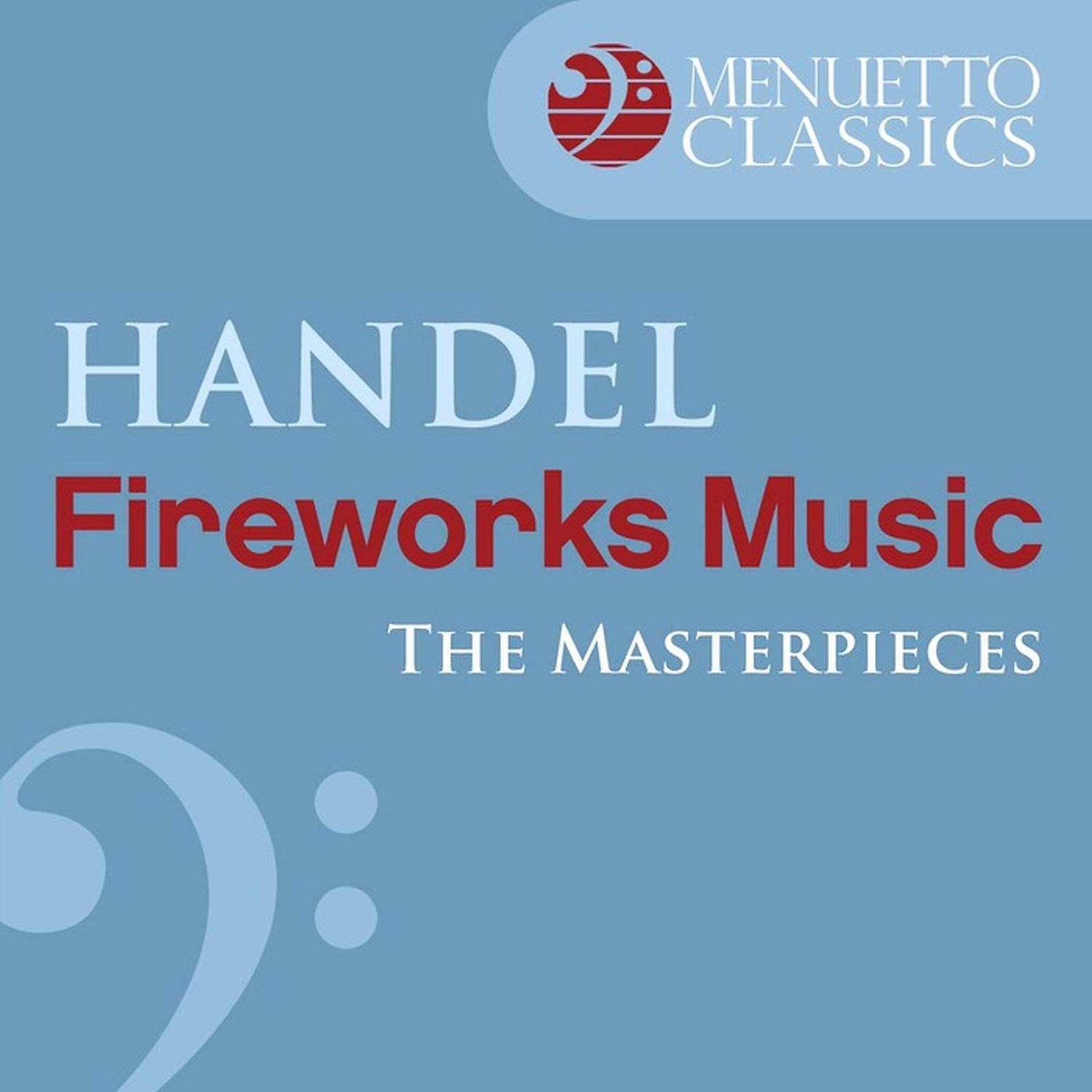 Постер альбома The Masterpieces - Handel: Music for the Royal Fireworks, HWV 351