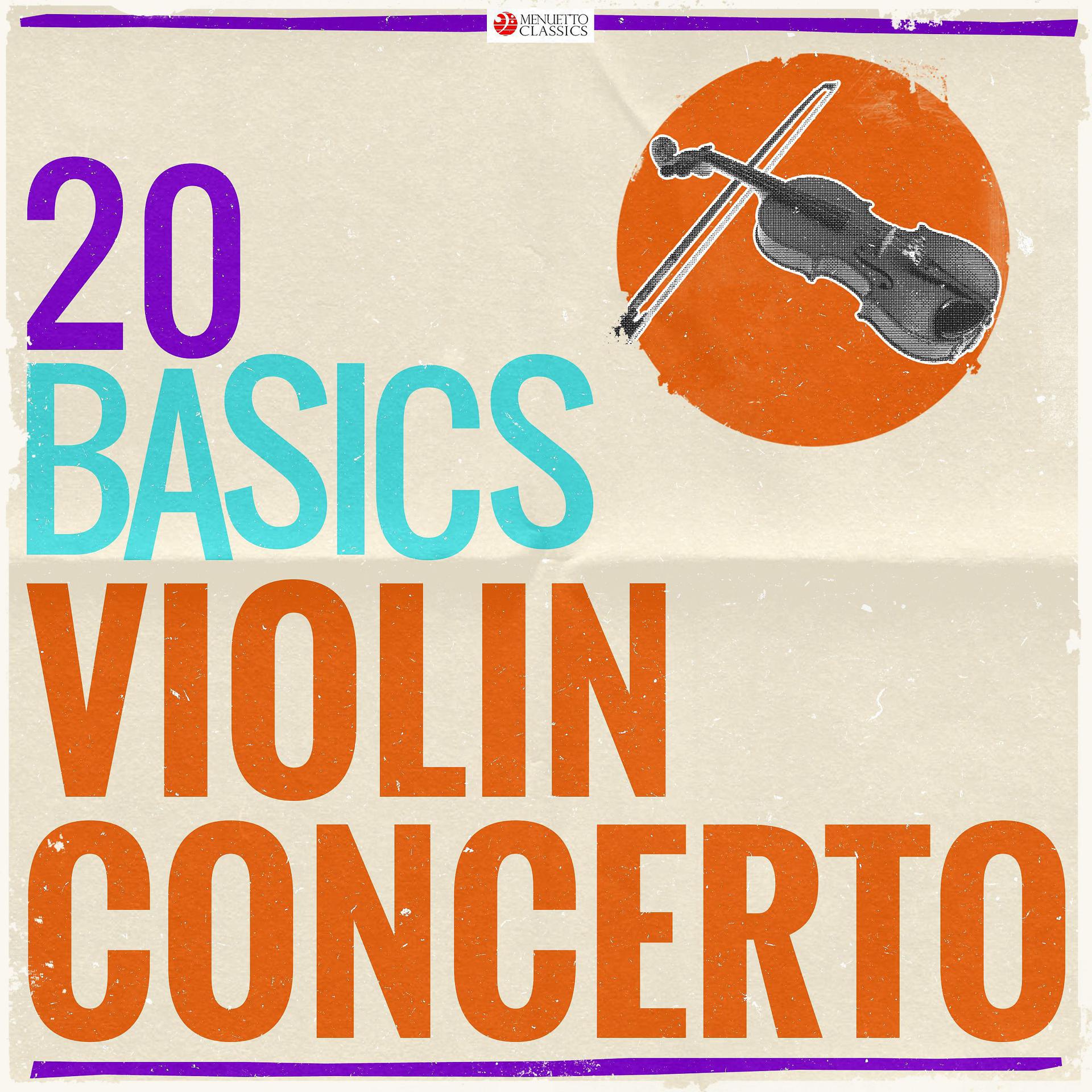 Постер альбома 20 Basics: The Violin Concerto (20 Classical Masterpieces)