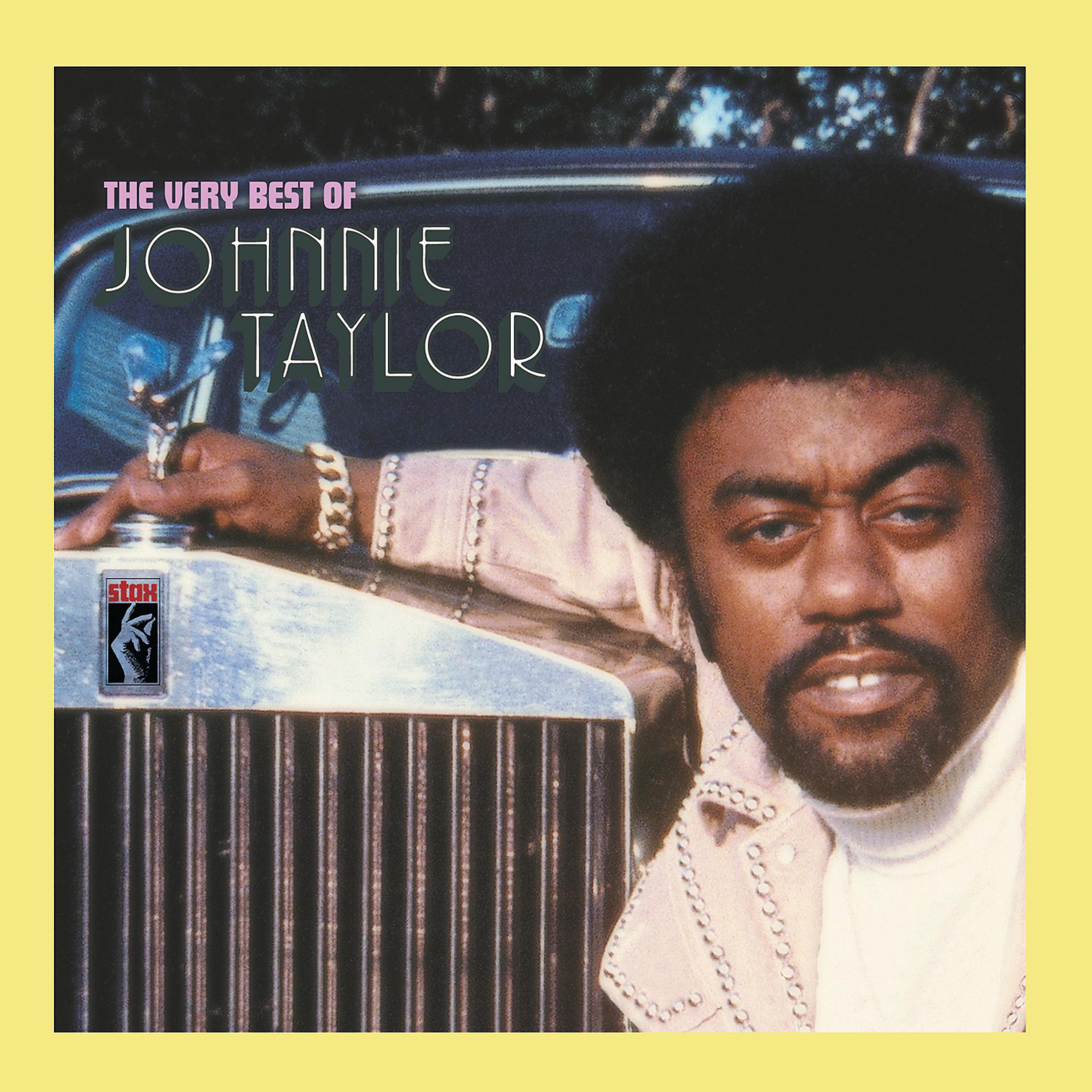 Постер альбома The Very Best Of Johnnie Taylor