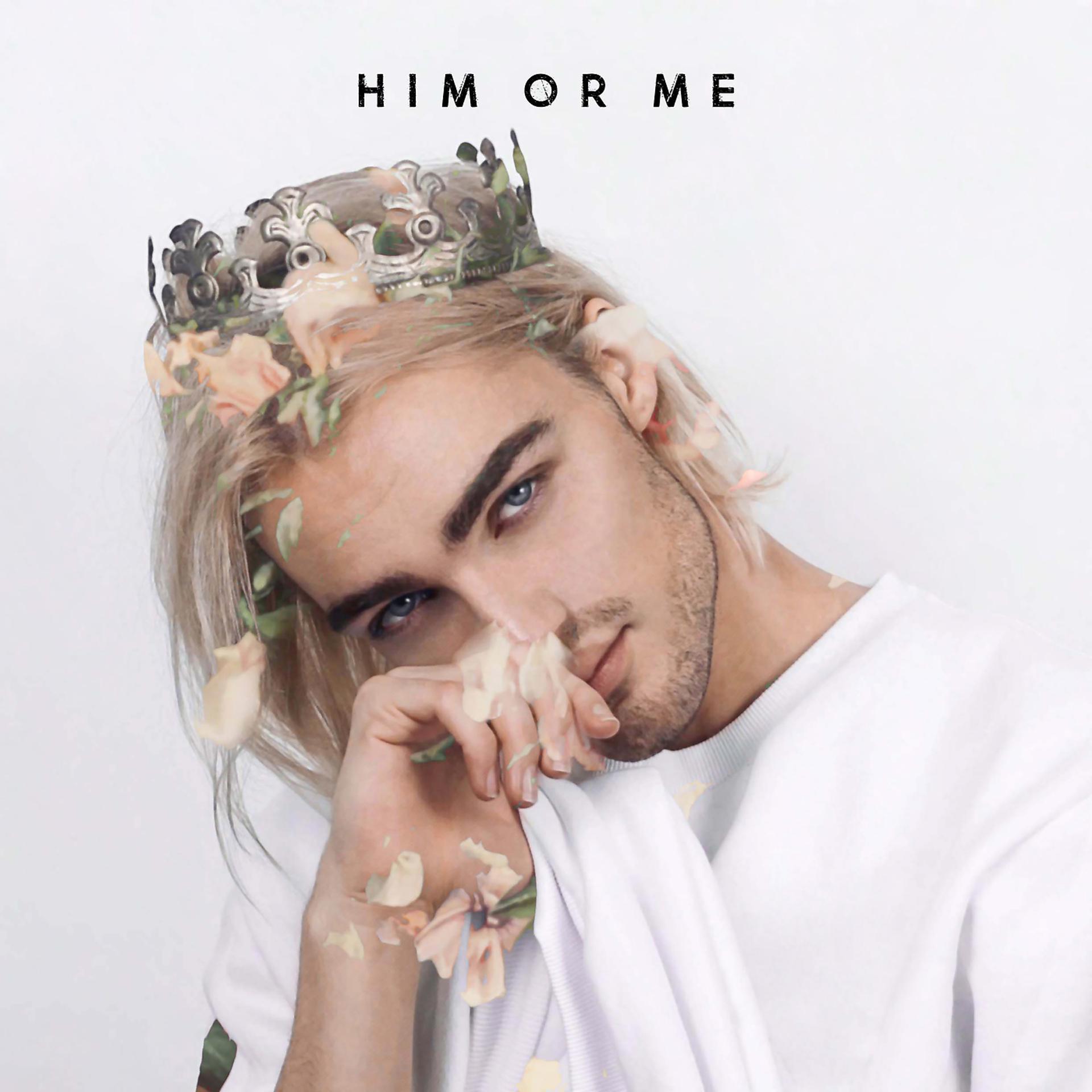 Постер альбома Him Or Me