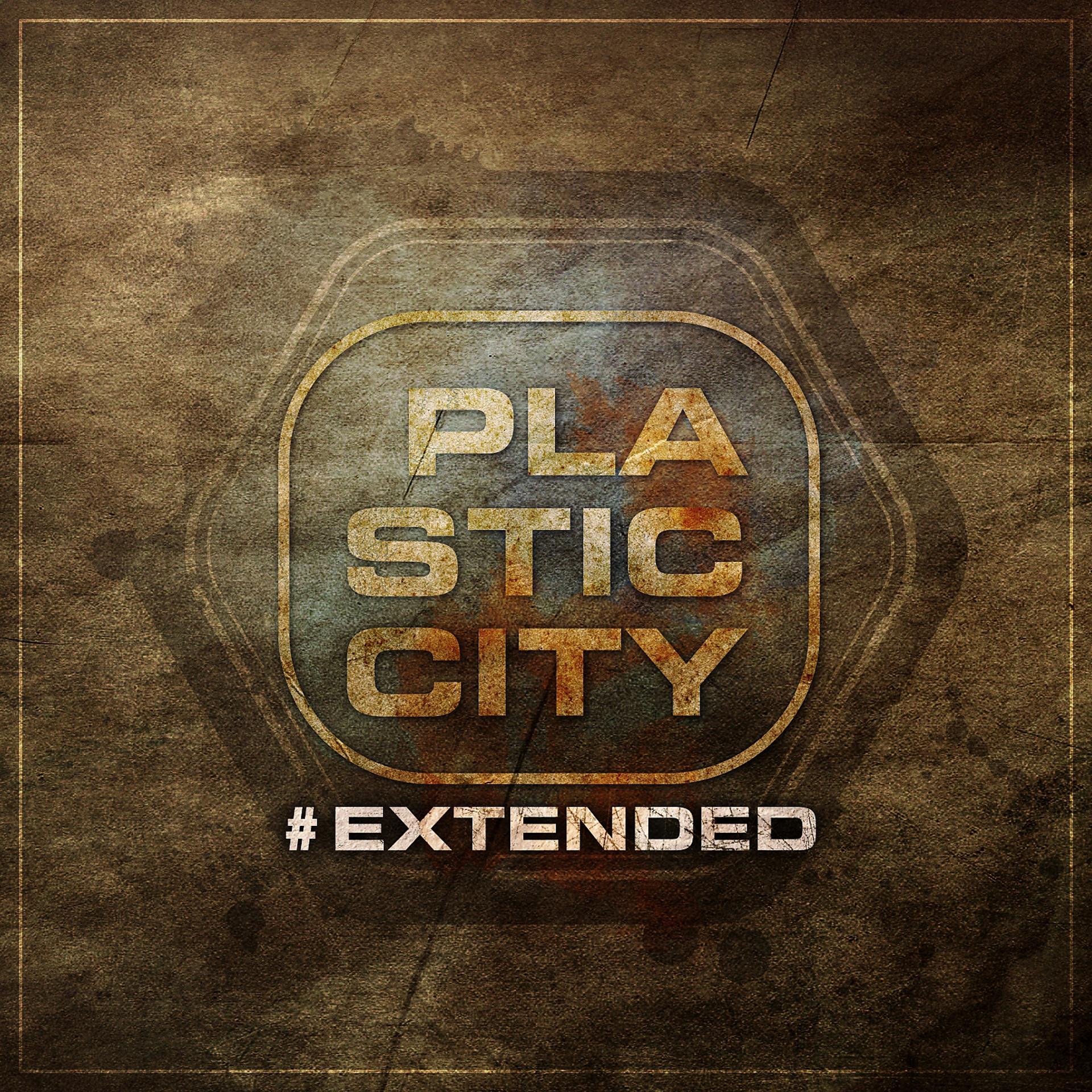 Постер альбома Plastic City #Extended