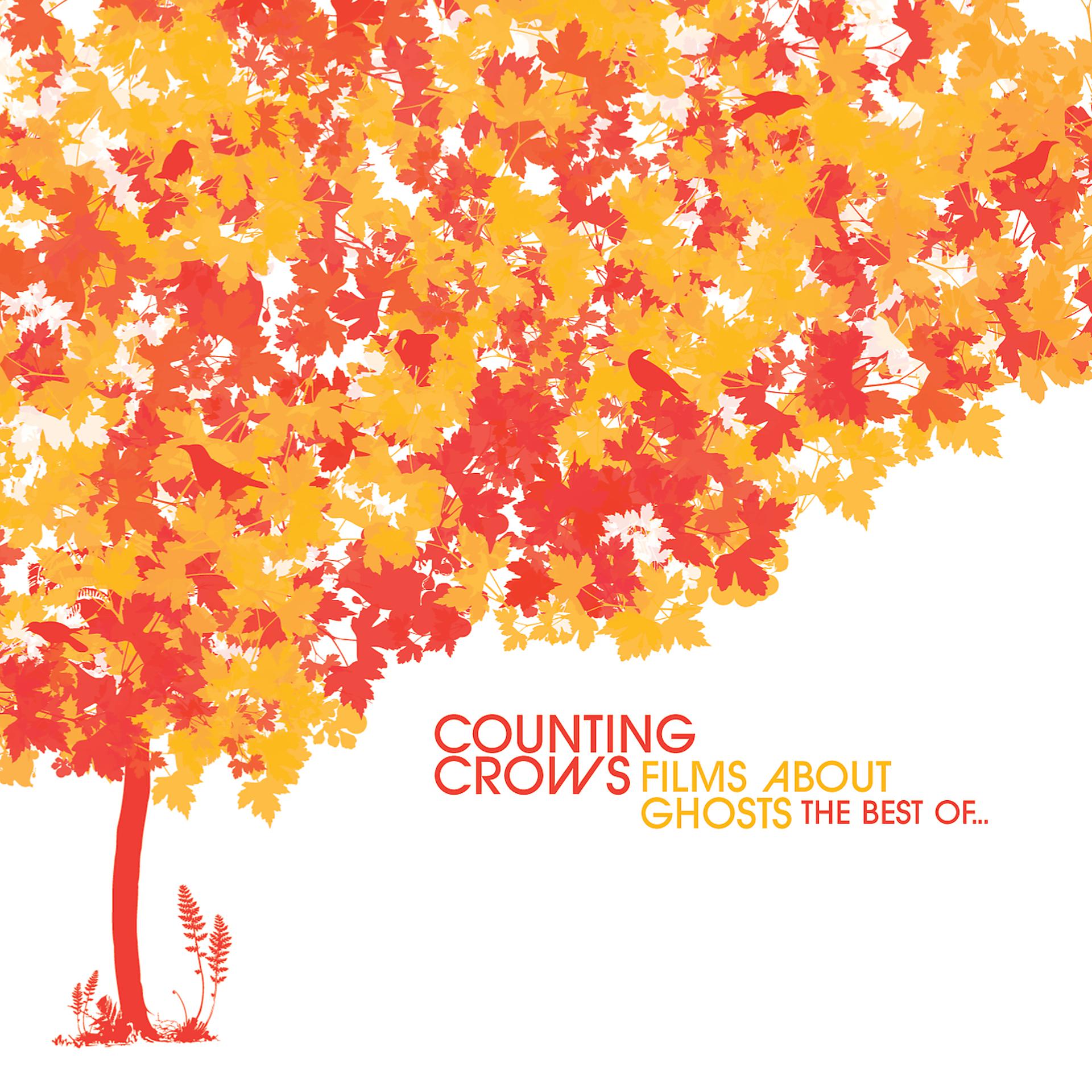 Постер альбома Films About Ghosts (The Best Of Counting Crows)
