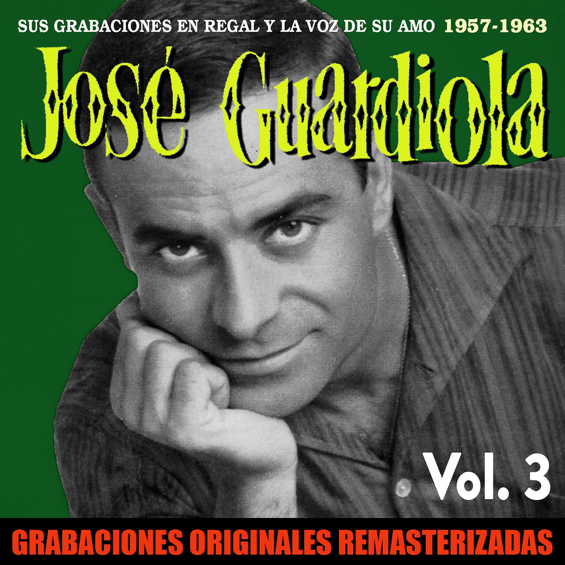 Постер альбома Sus grabaciones en Regal y La Voz de su Amo, Vol. 3 (1957-1963) [2018 Remaster]