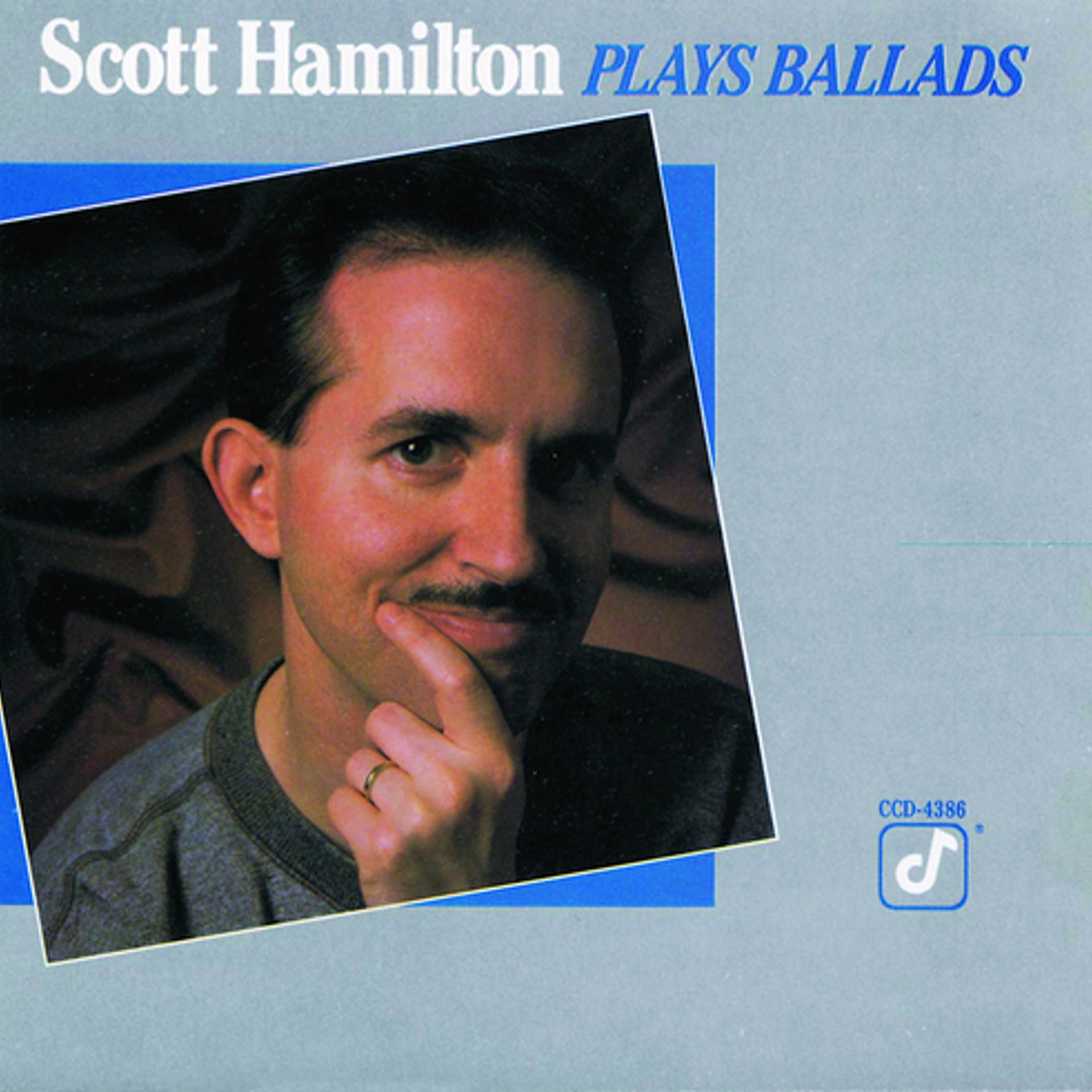 Постер альбома Scott Hamilton Plays Ballads
