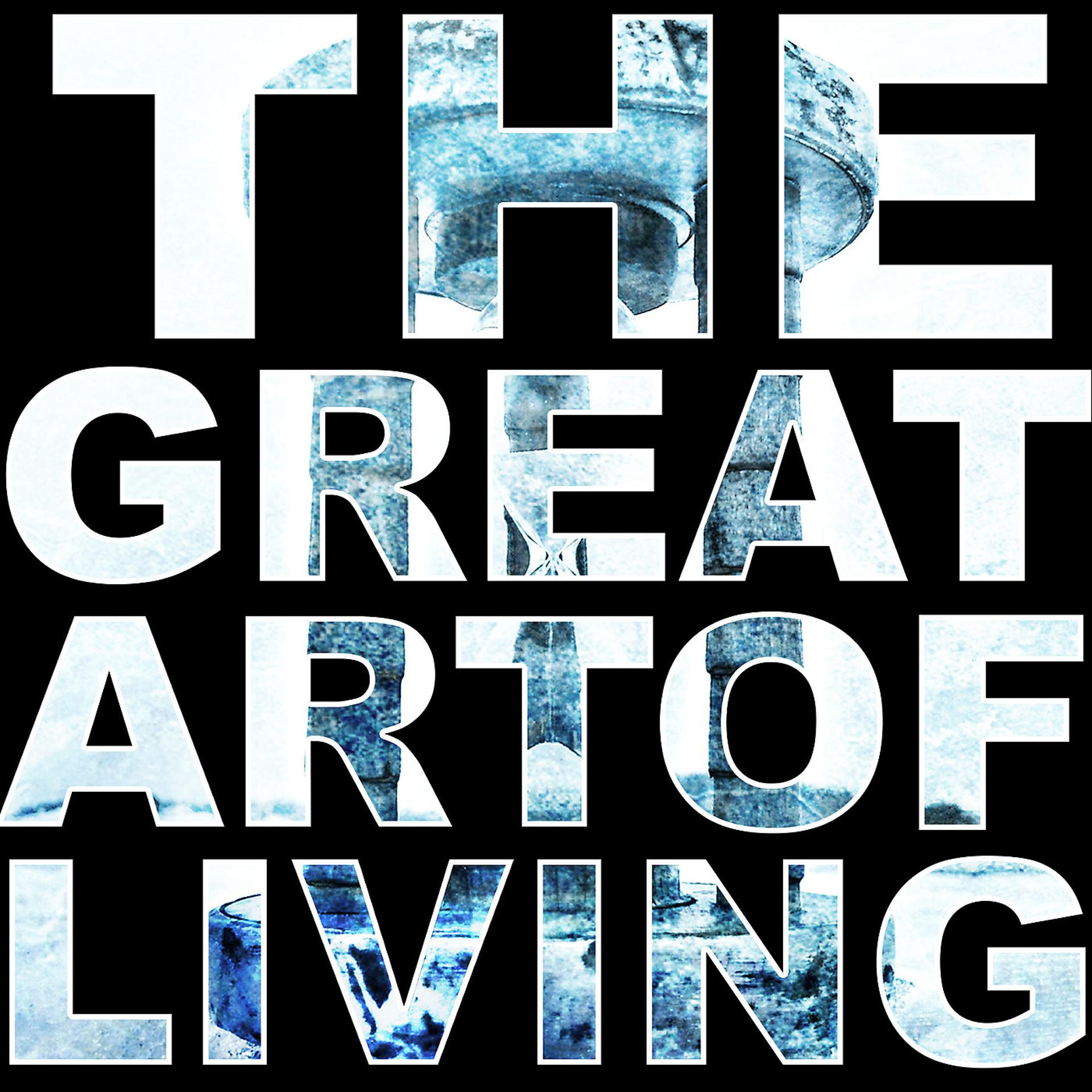 Постер альбома The Great Art of Living