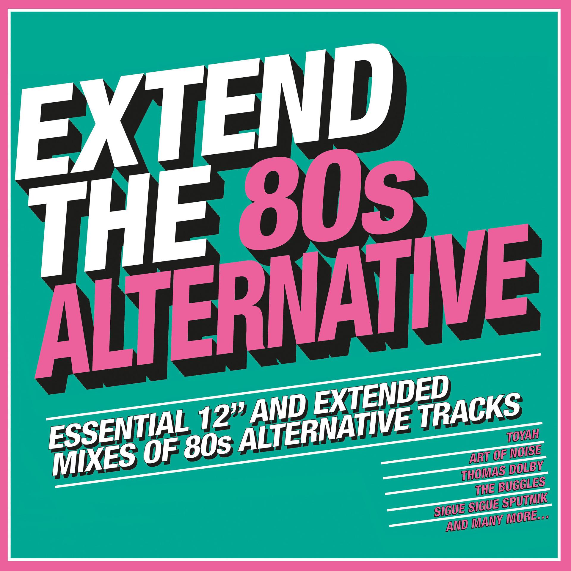 Постер альбома Extend the 80s: Alternative