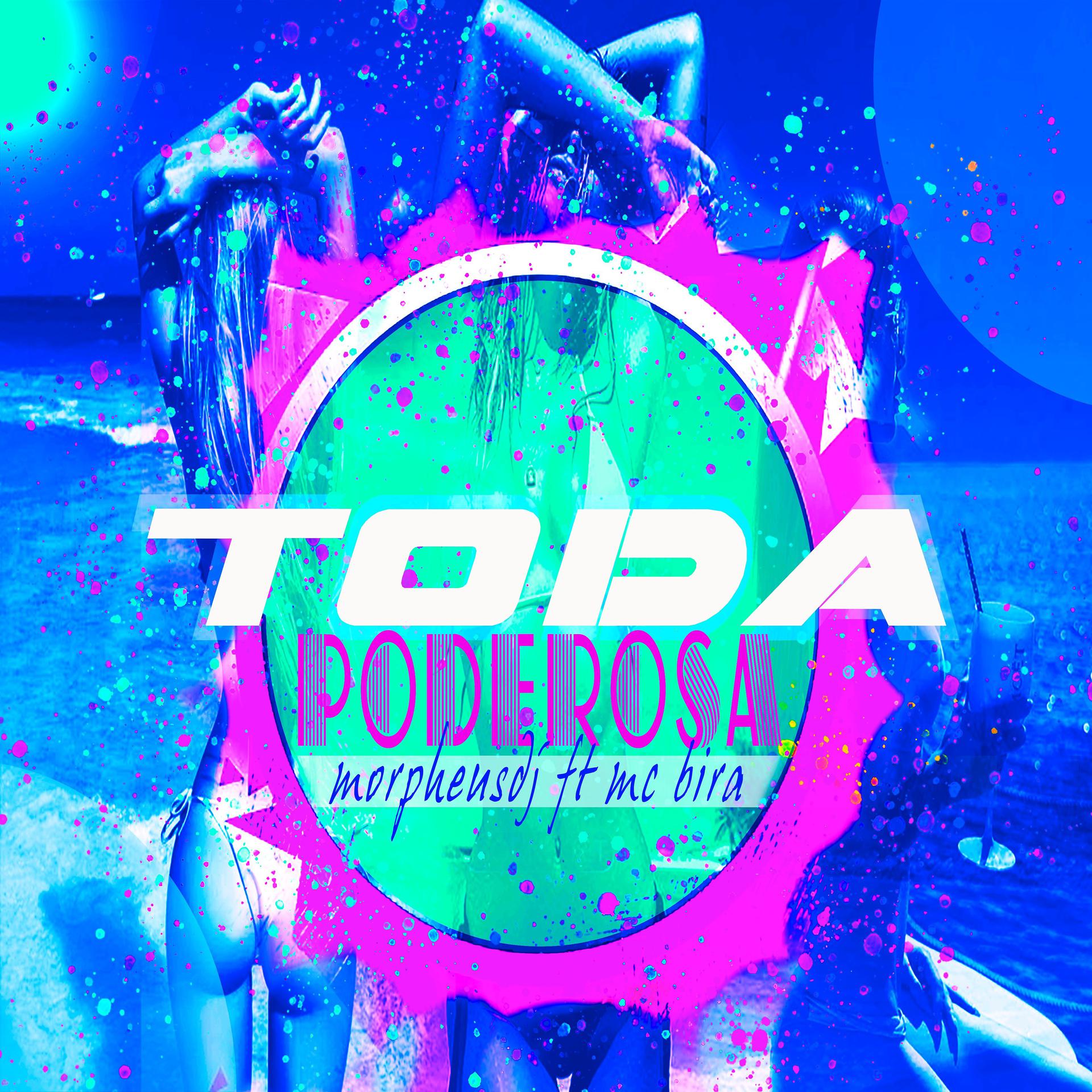 Постер альбома Toda Poderosa (feat. MC Bira)