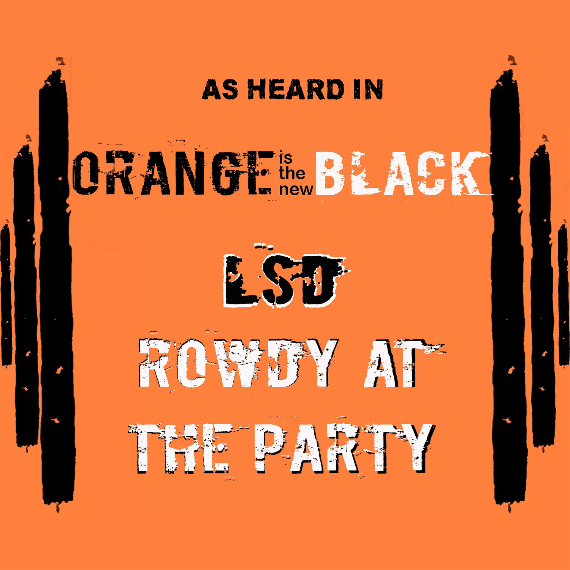 Постер альбома Rowdy at the Party (As Heard in Orange Is the New Black)