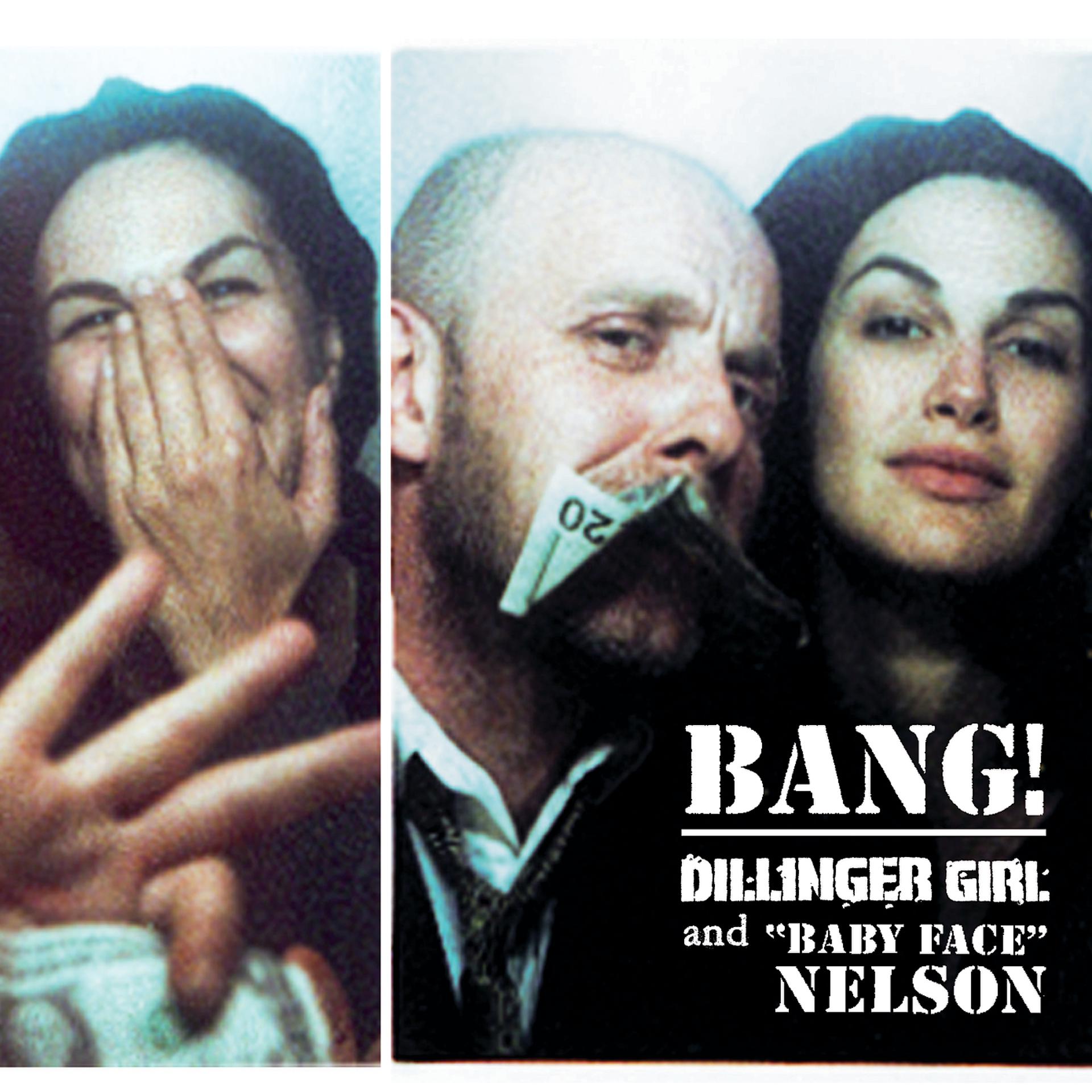 Постер альбома Dillinger Girl And Baby Face Nelson