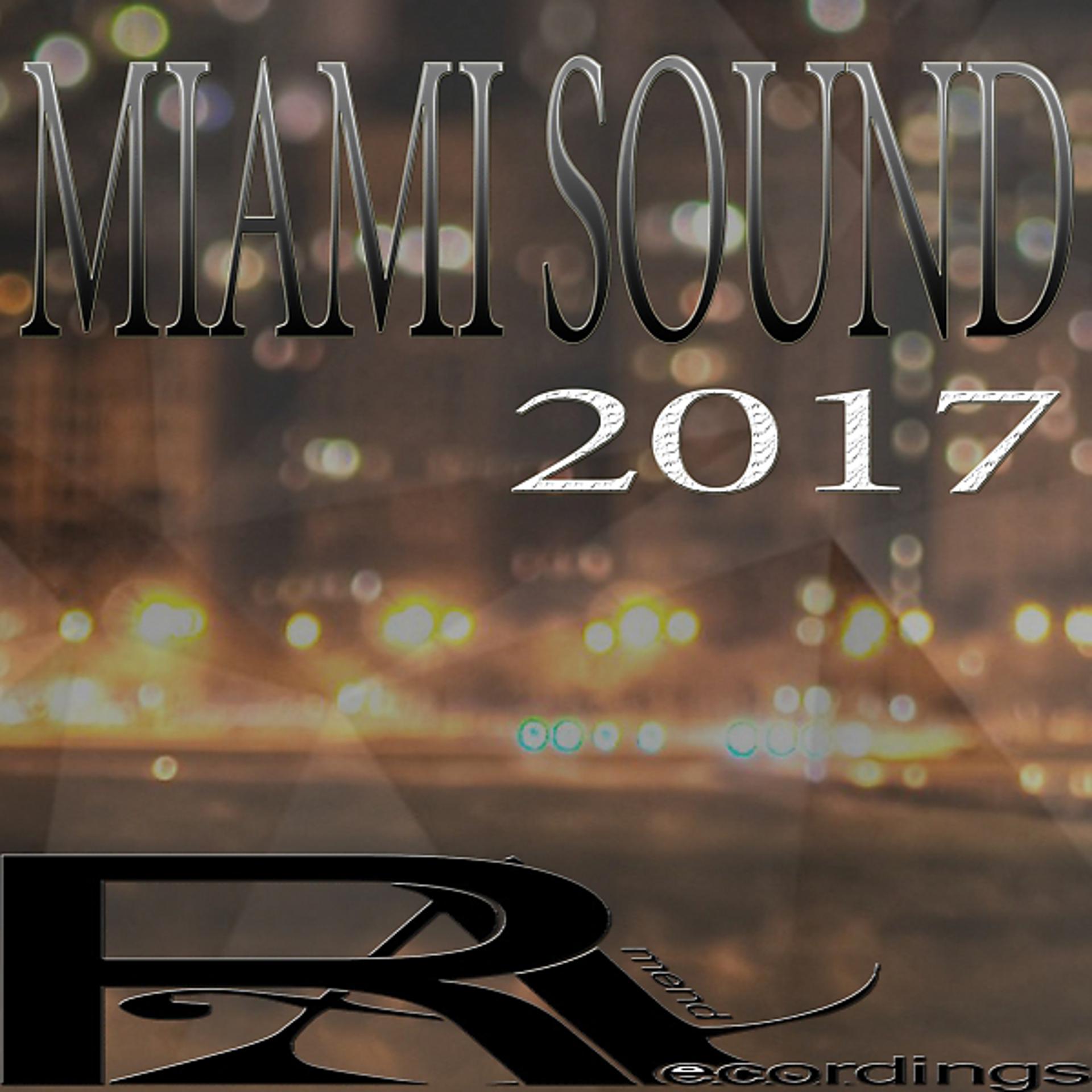 Постер альбома MIAMI SOUND 2017