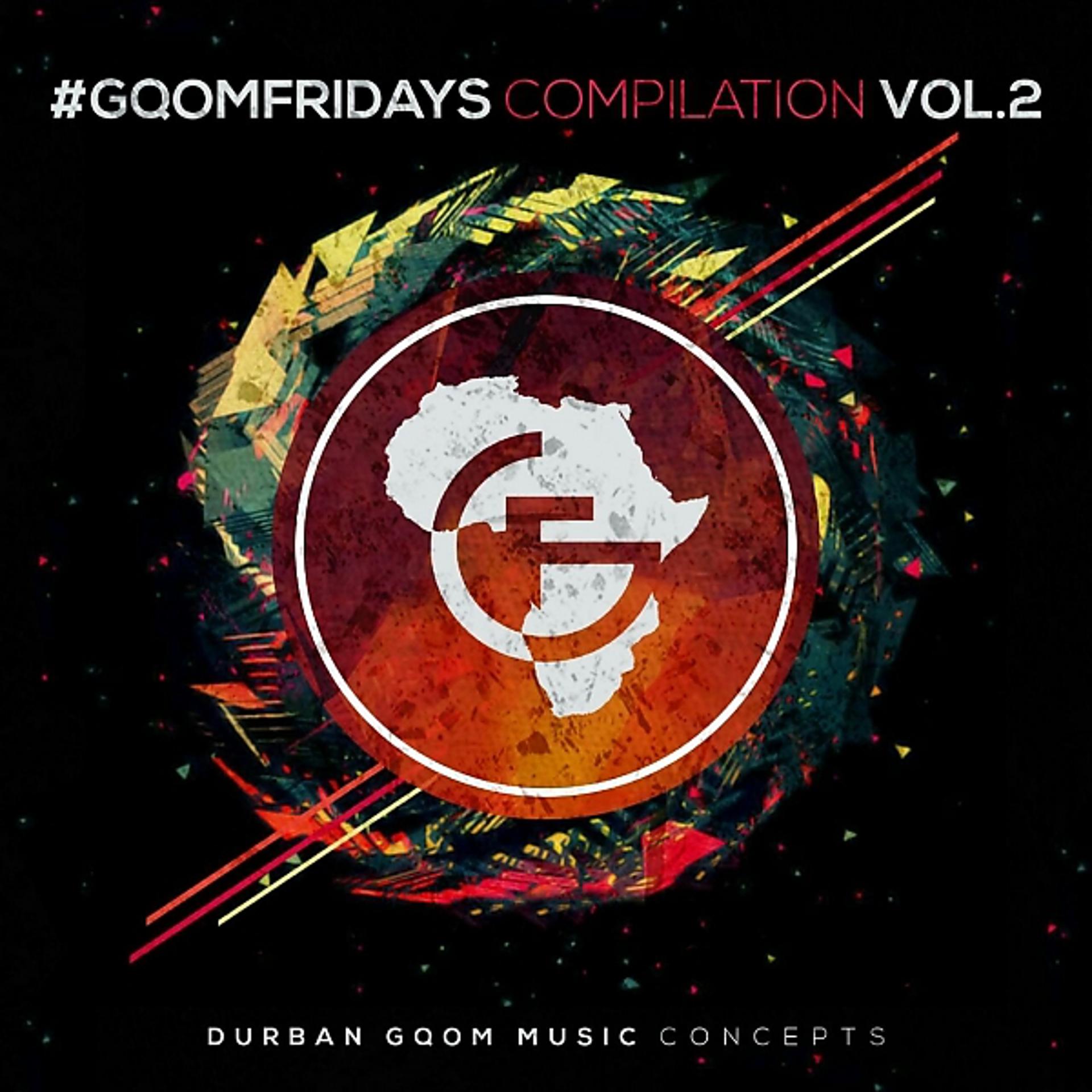 Постер альбома #GqomFridays Compilation, Vol. 2