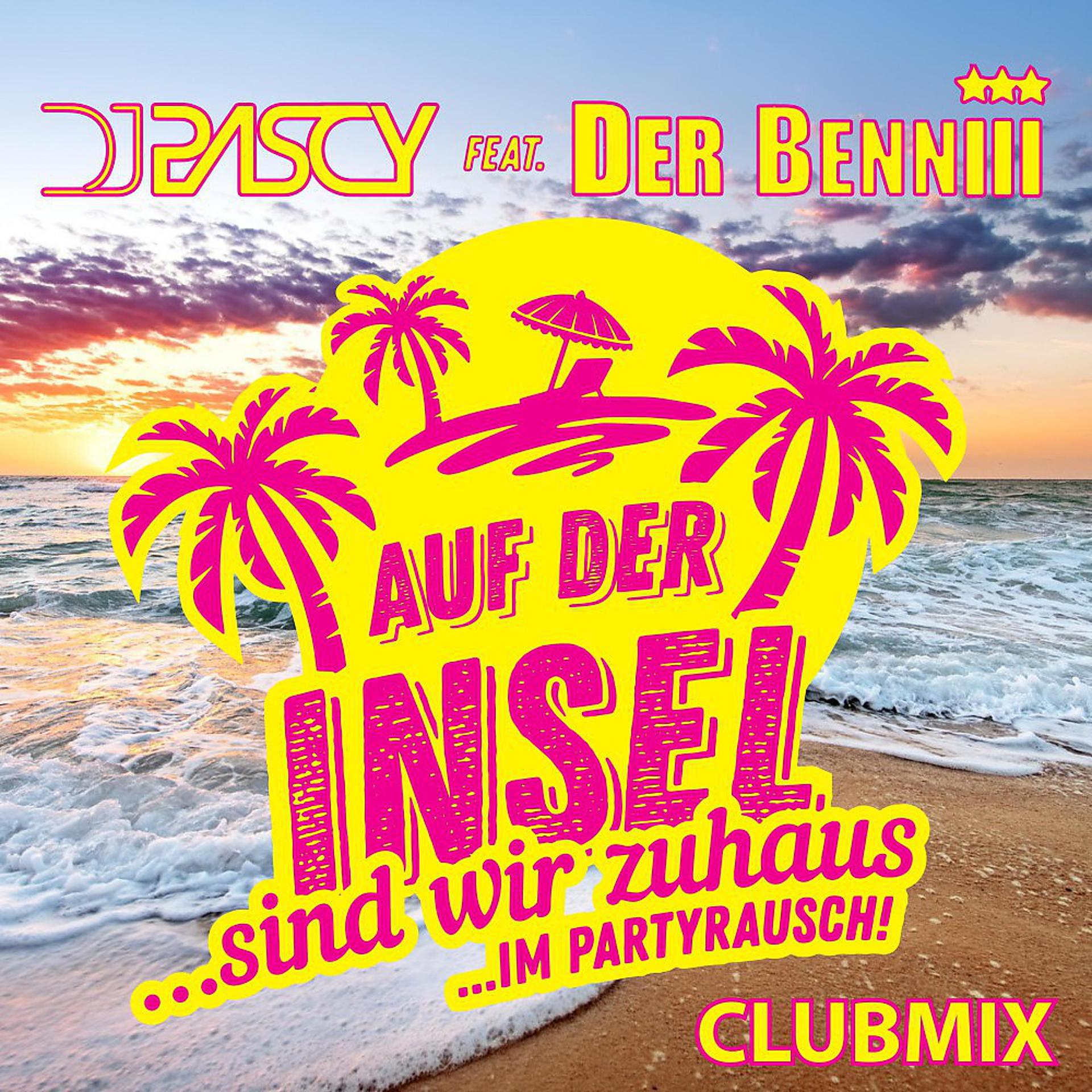 Постер альбома Auf der Insel (Sind wir zuhaus...im Partyrausch) [Clubmix]