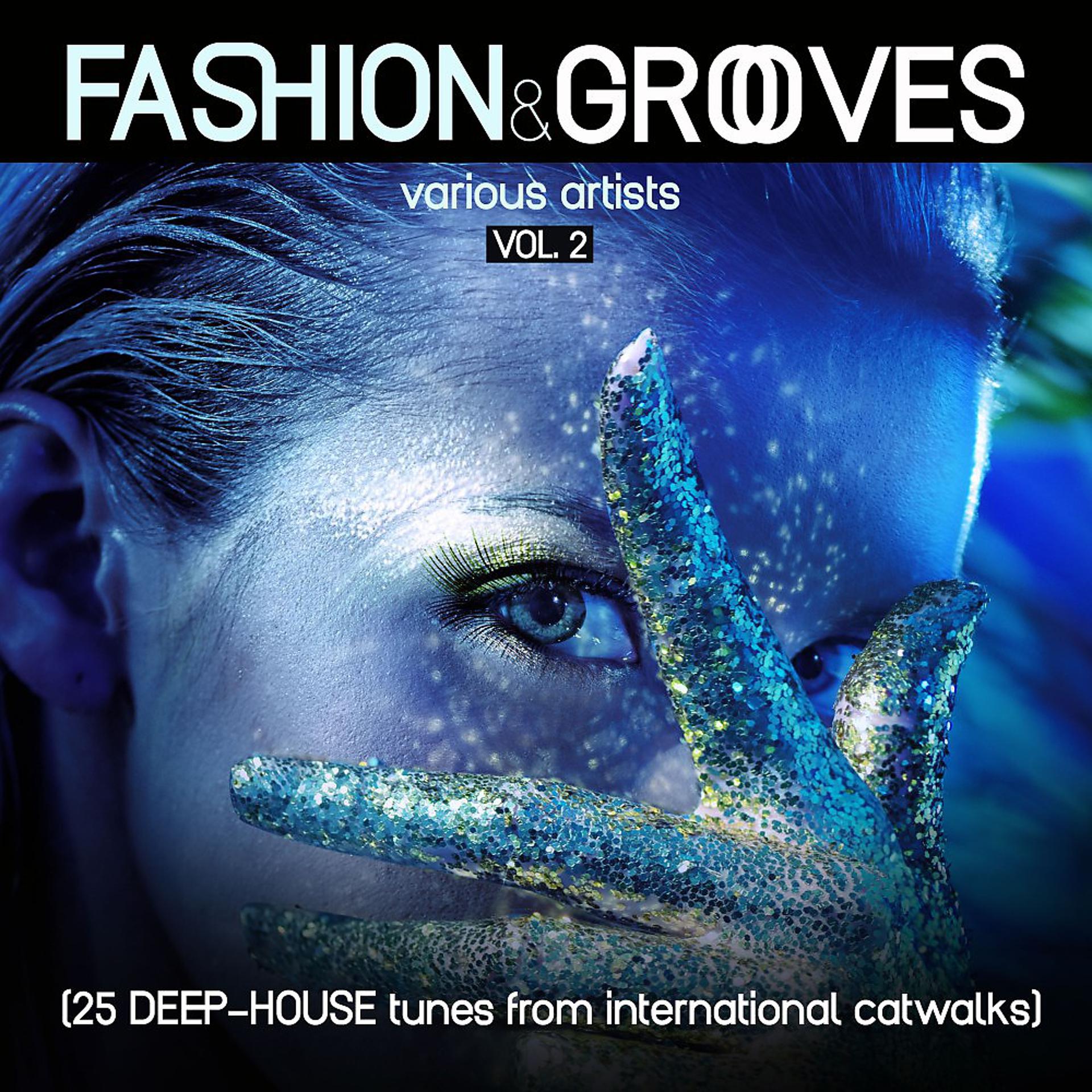 Постер альбома Fashion & Grooves, Vol. 2 (25 Deep-House Tunes from International Catwalks)