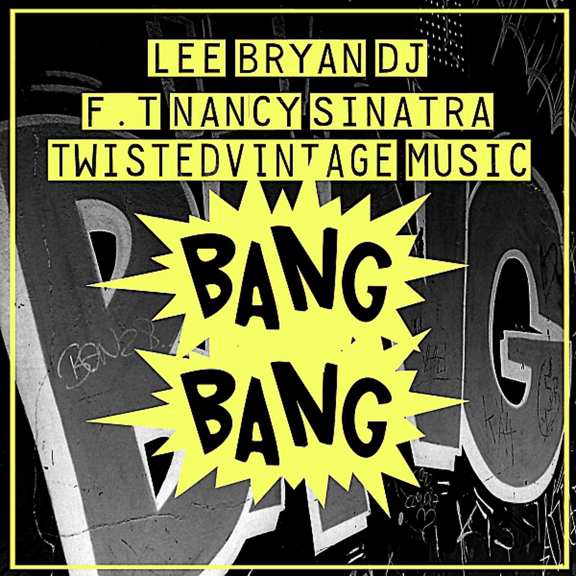 Постер альбома Bang Bang (feat. Nancy Sinatra)