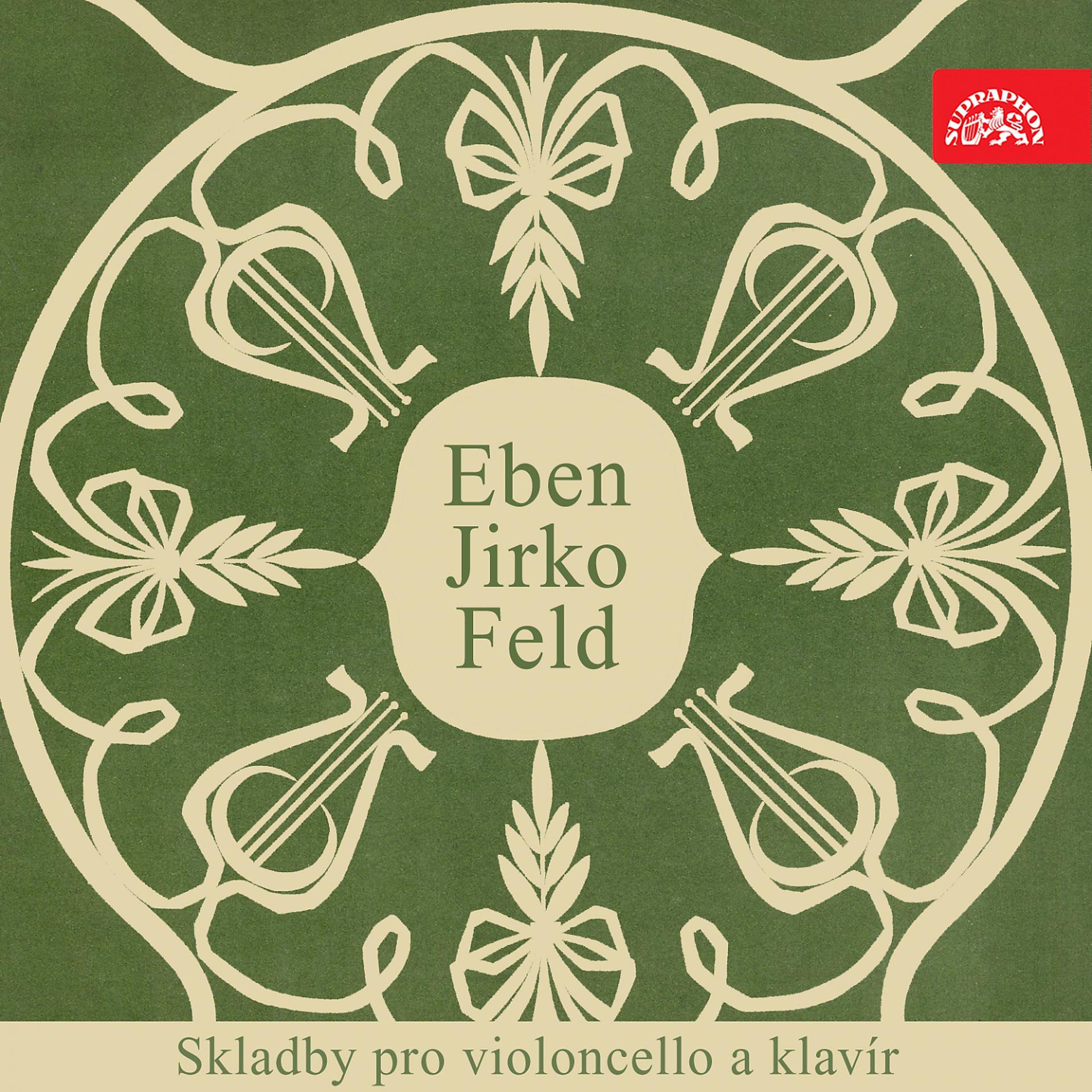 Постер альбома Eben, Jirko, Feld: Pieces for Cello and Piano