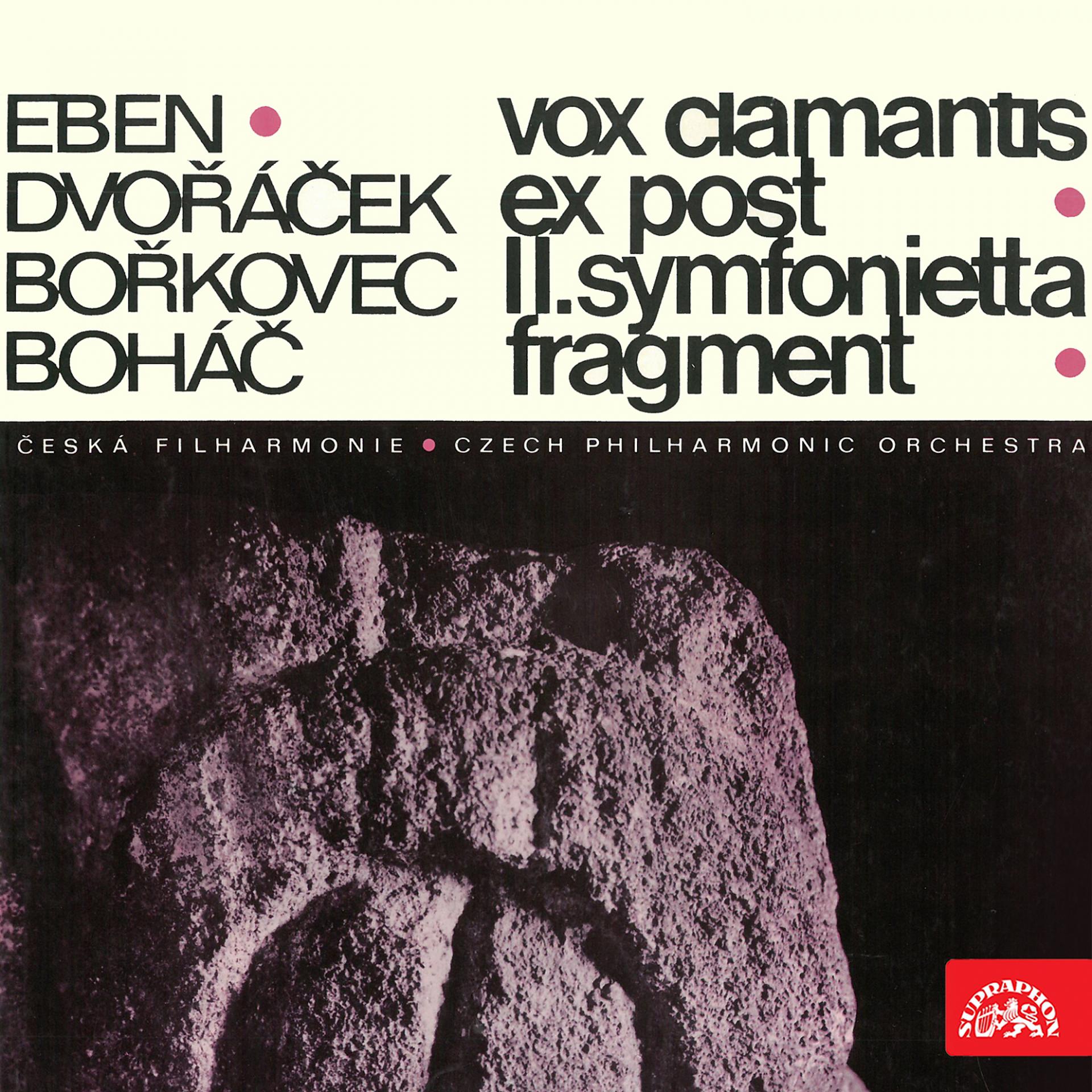 Постер альбома Eben: Vox clamantis - Dvořáček: Ex post - Bořkovec: II. Symfonietta - Boháč: Fragment