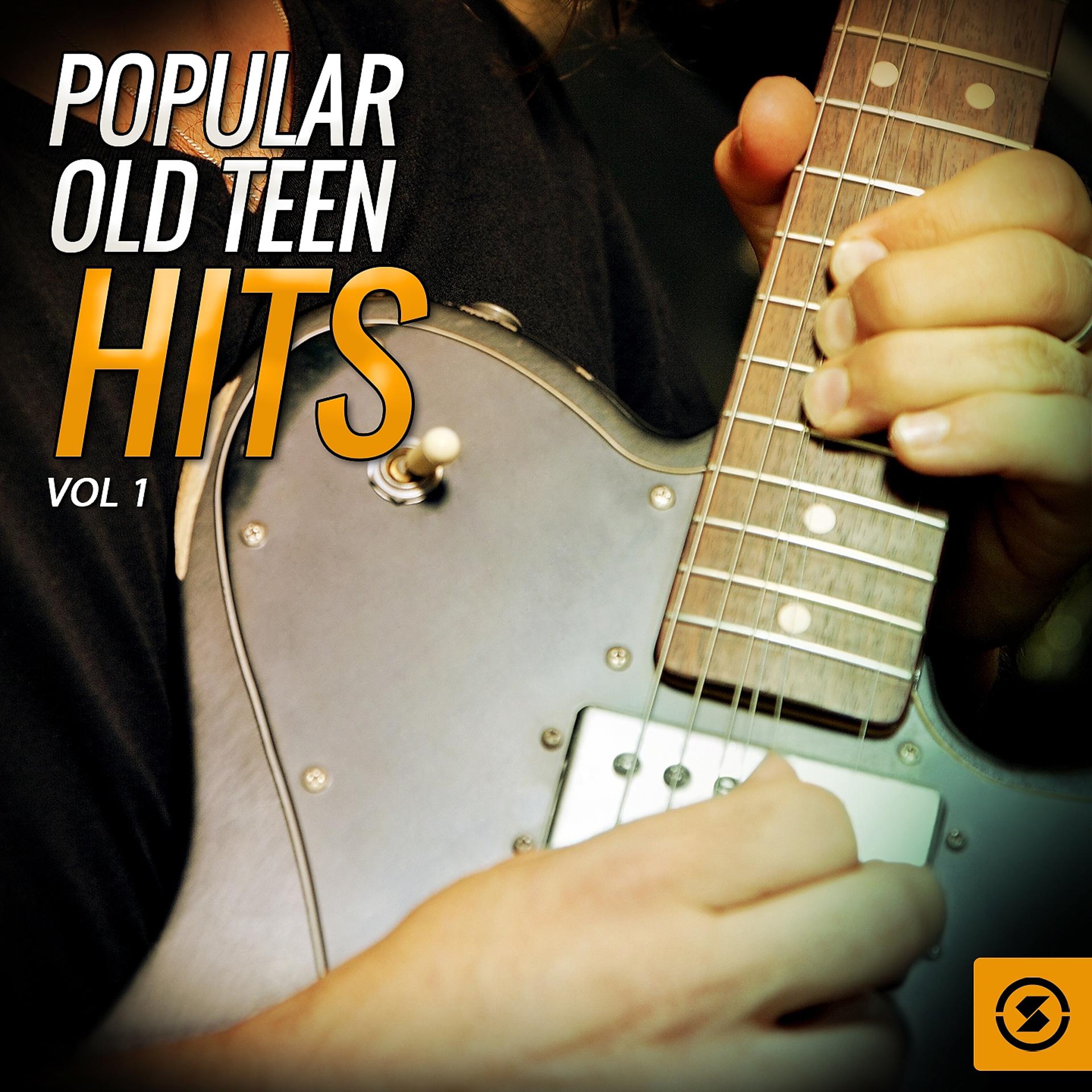 Постер альбома Popular Old Teen Hits, Vol. 1