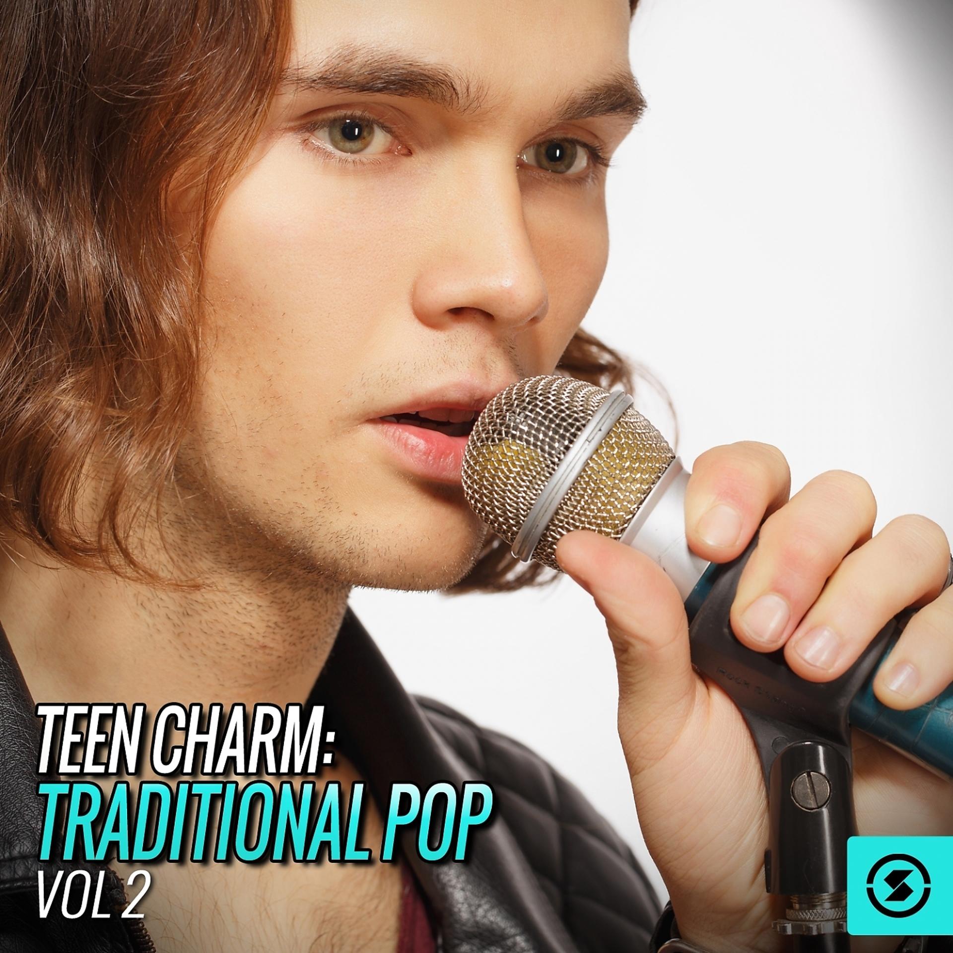 Постер альбома Teen Charm: Traditional Pop, Vol. 2