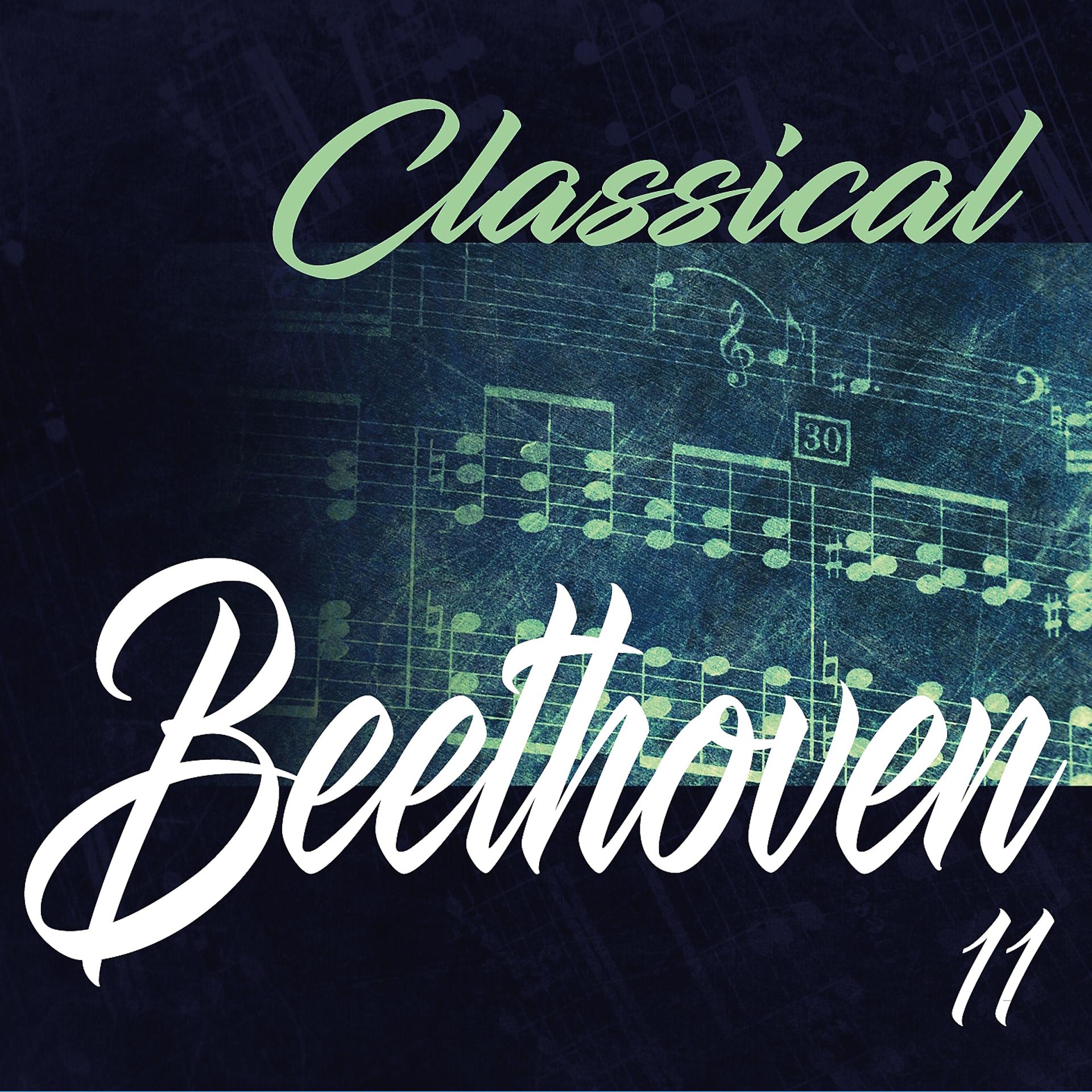 Постер альбома Classical Beethoven 11
