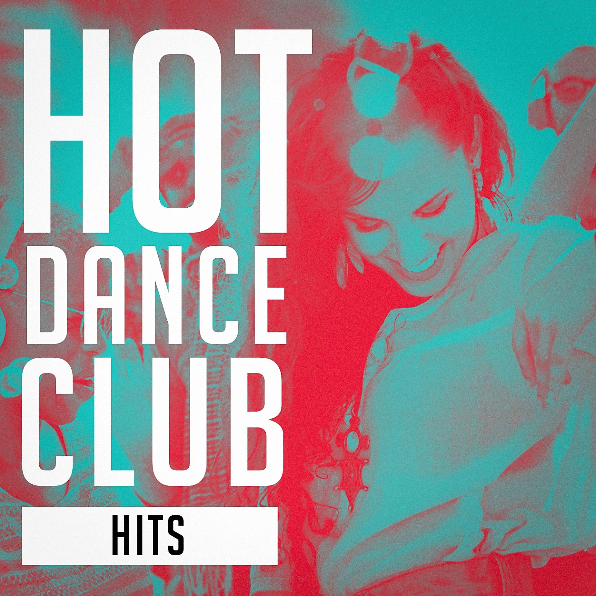 Постер альбома Hot Dance Club Hits