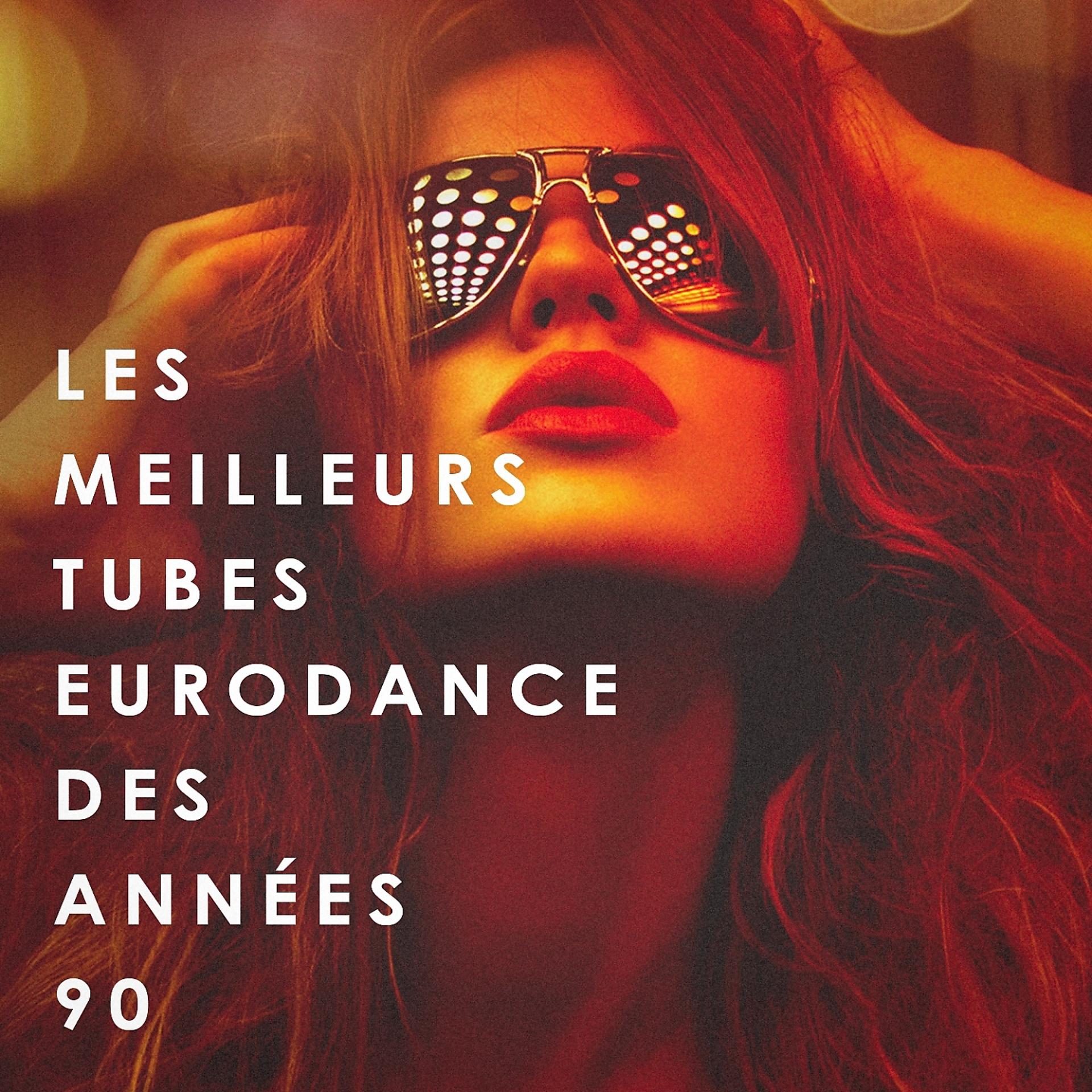 Постер альбома Les Meilleurs Tubes Eurodance Des Années 90