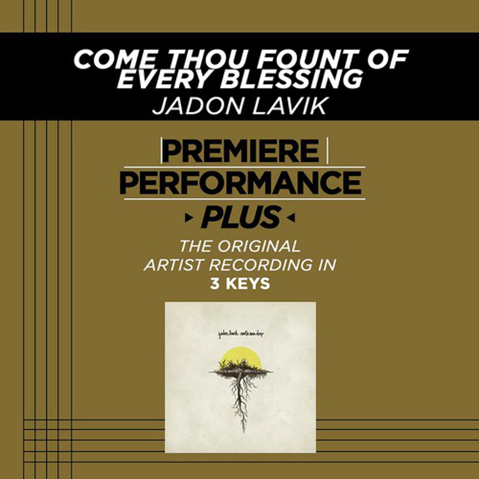 Постер альбома Premiere Performance Plus: Come Thou Fount Of Every Blessing