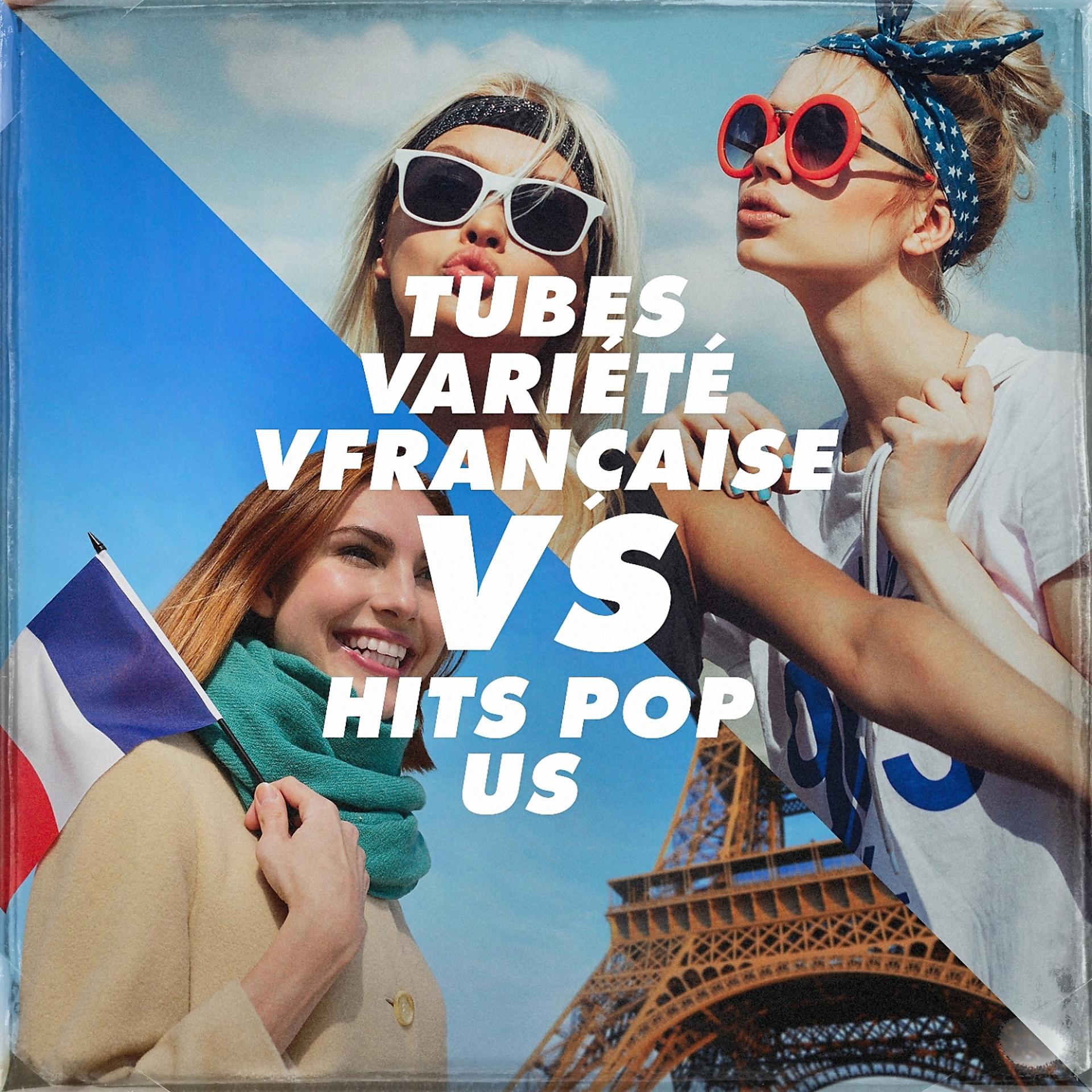 Постер альбома Tubes Variété Française vs. Hits Pop Us