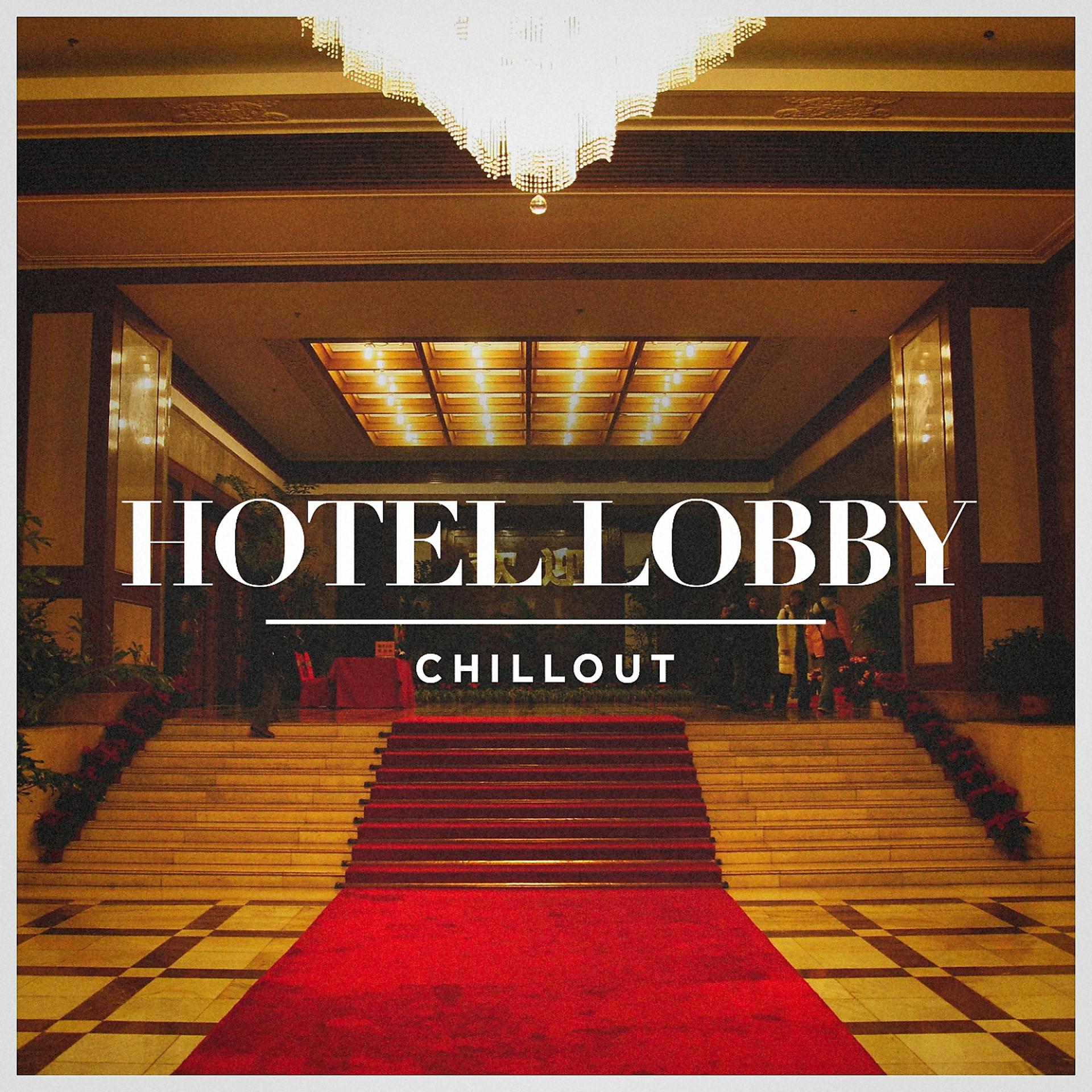 Постер альбома Hotel Lobby Chillout