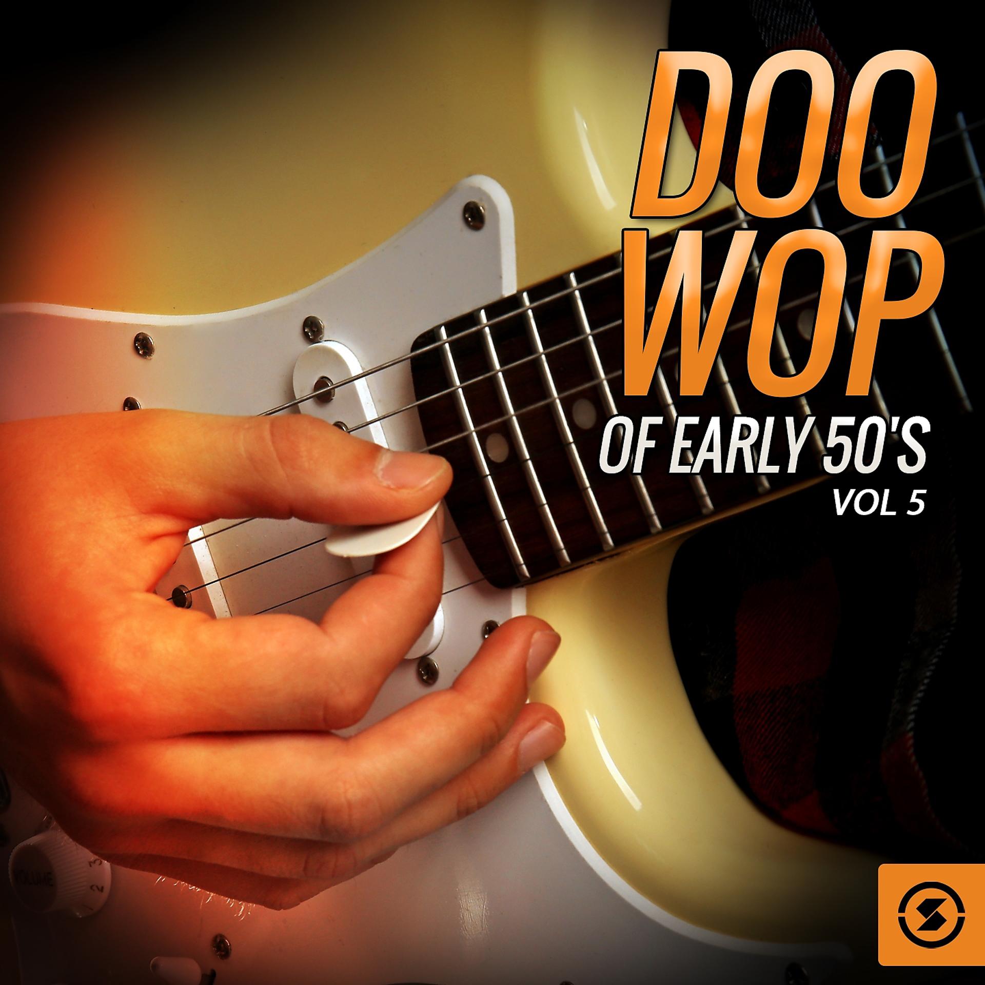 Постер альбома Doo Wop of Early 50's, Vol. 5