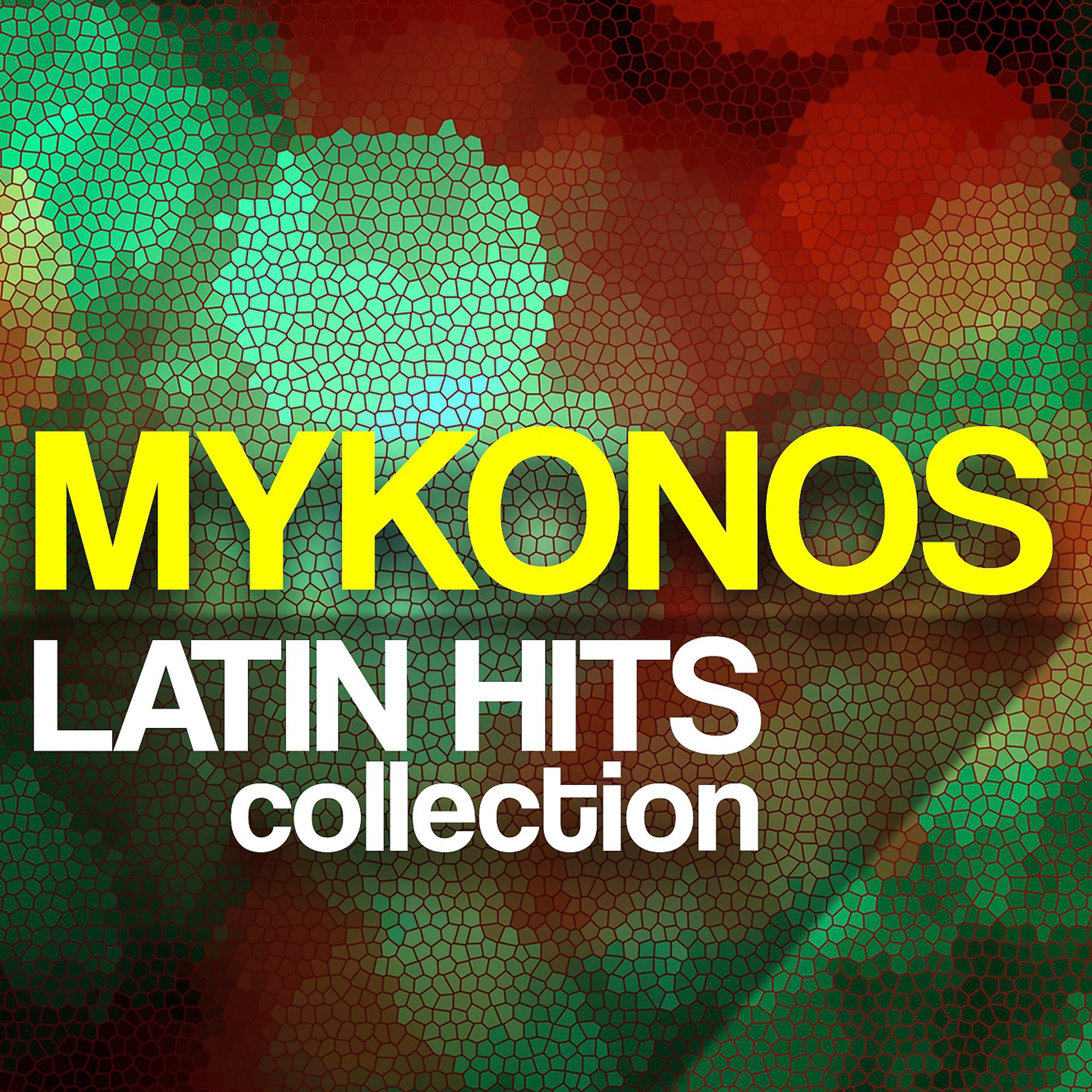 Постер альбома Mykonos Latin Hits Collection