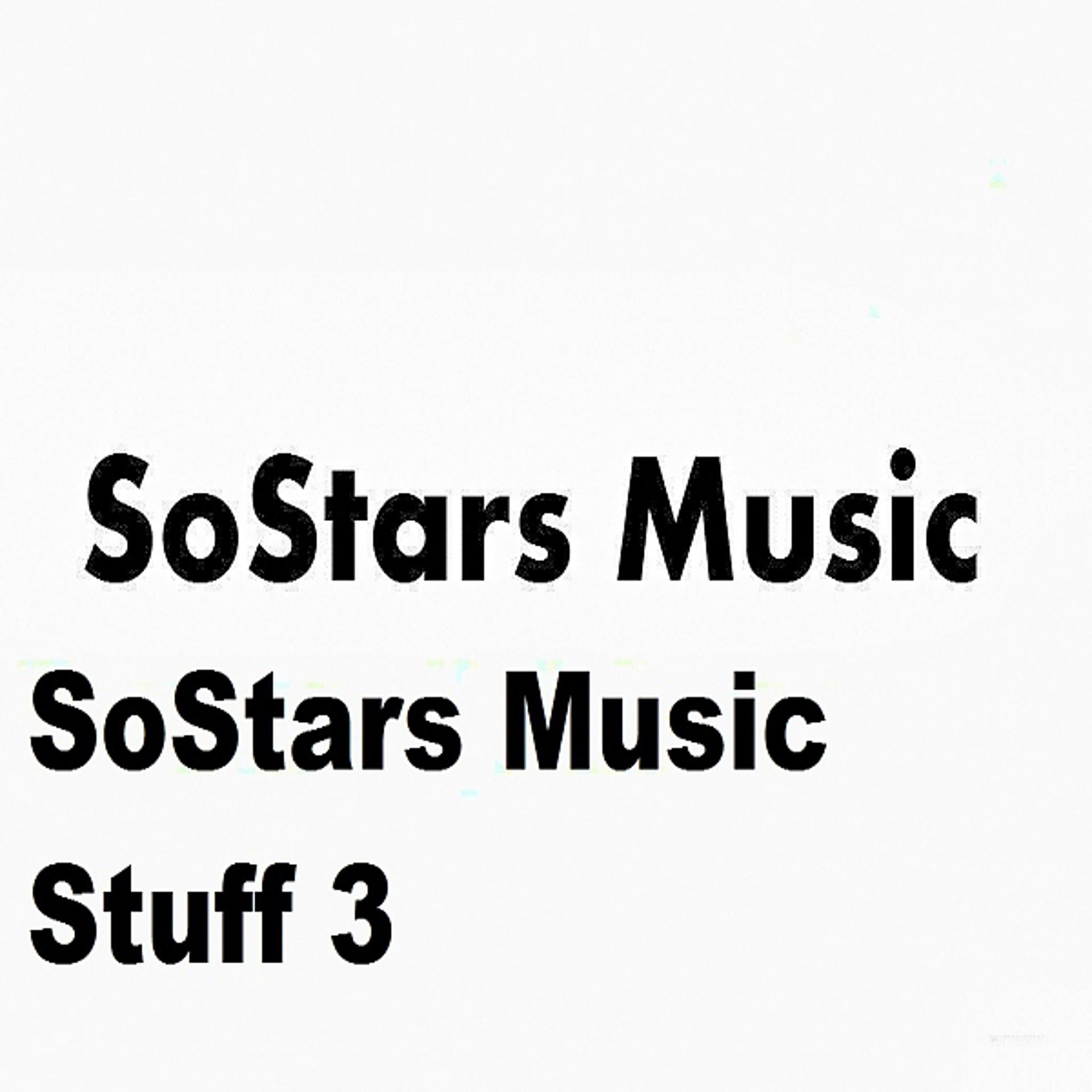 Постер альбома SoStars Music Stuff 3