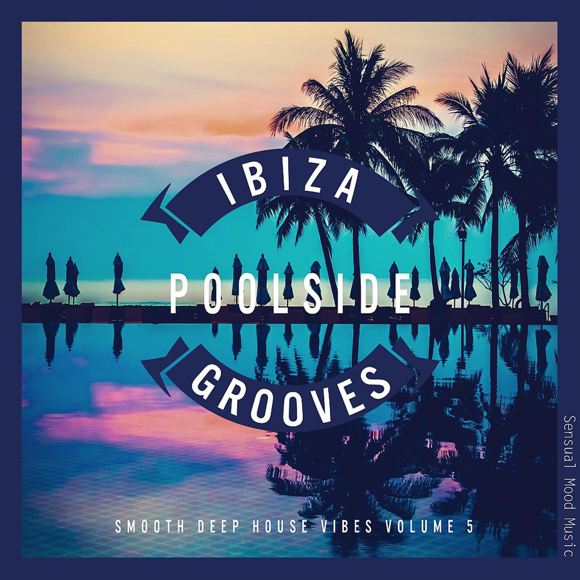 Постер альбома Ibiza Poolside Grooves, Vol. 5