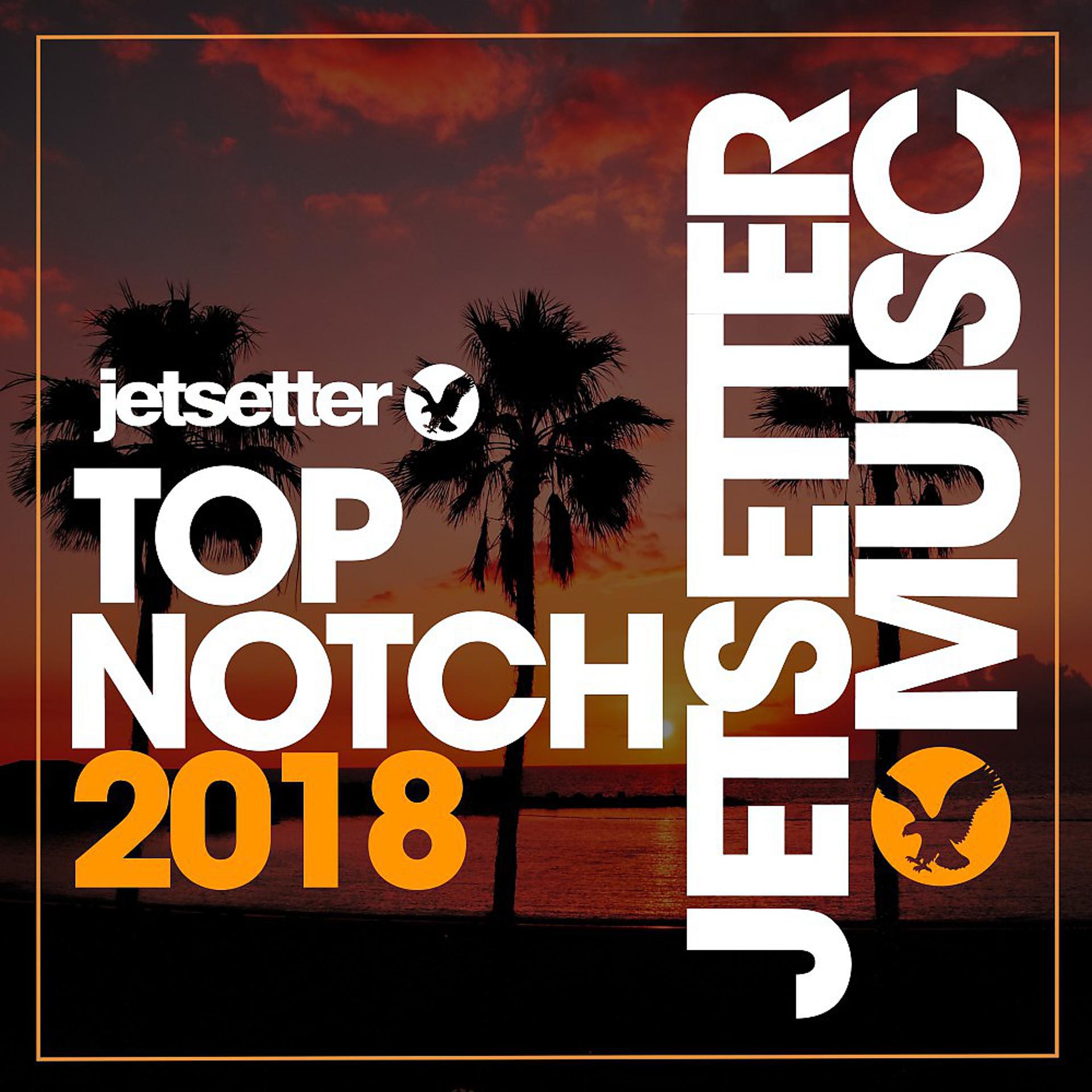 Постер альбома Top Notch 2018