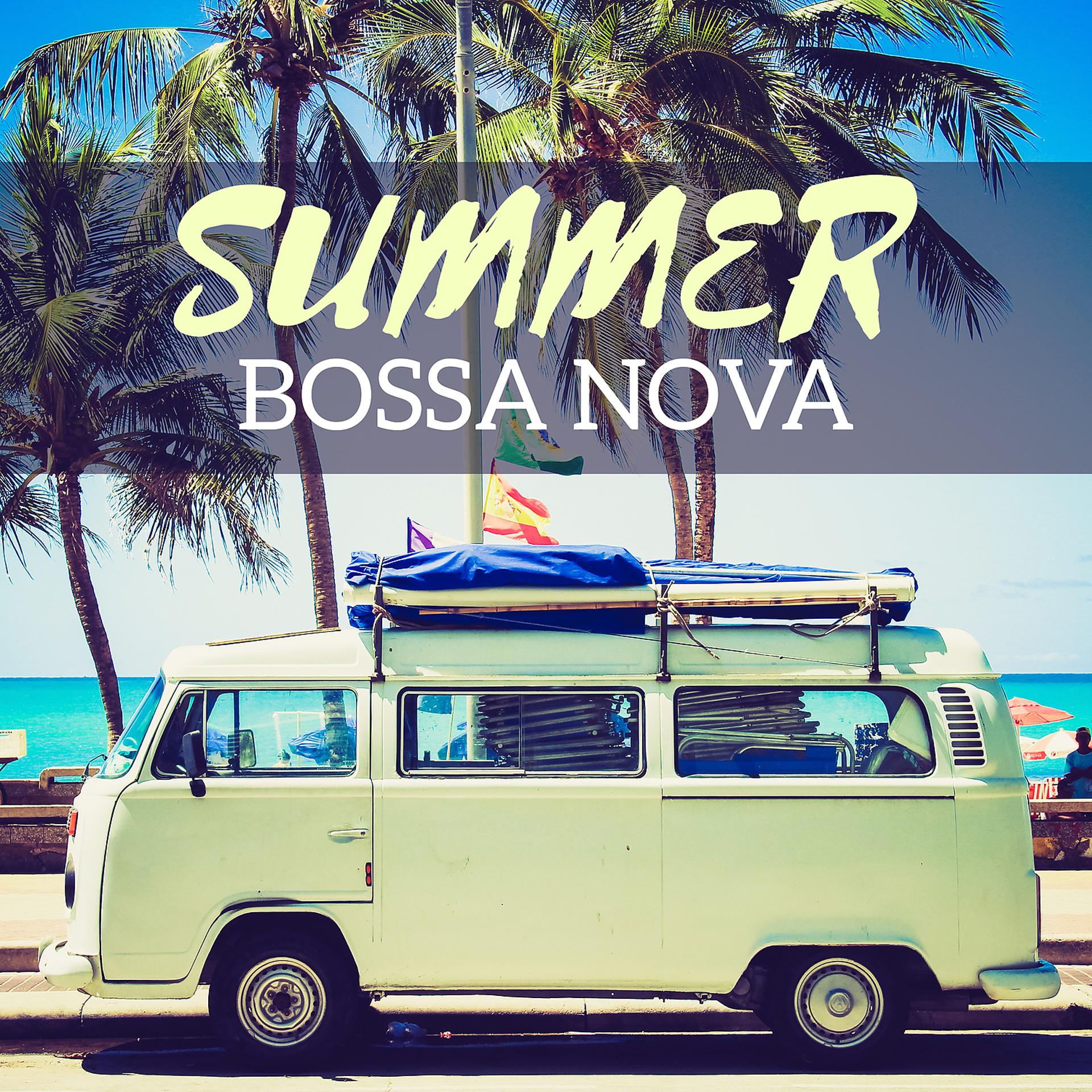 Постер альбома Summer Bossa Nova - Enhanced Enjoyment of Life, Relax, Chill, Coffee Time