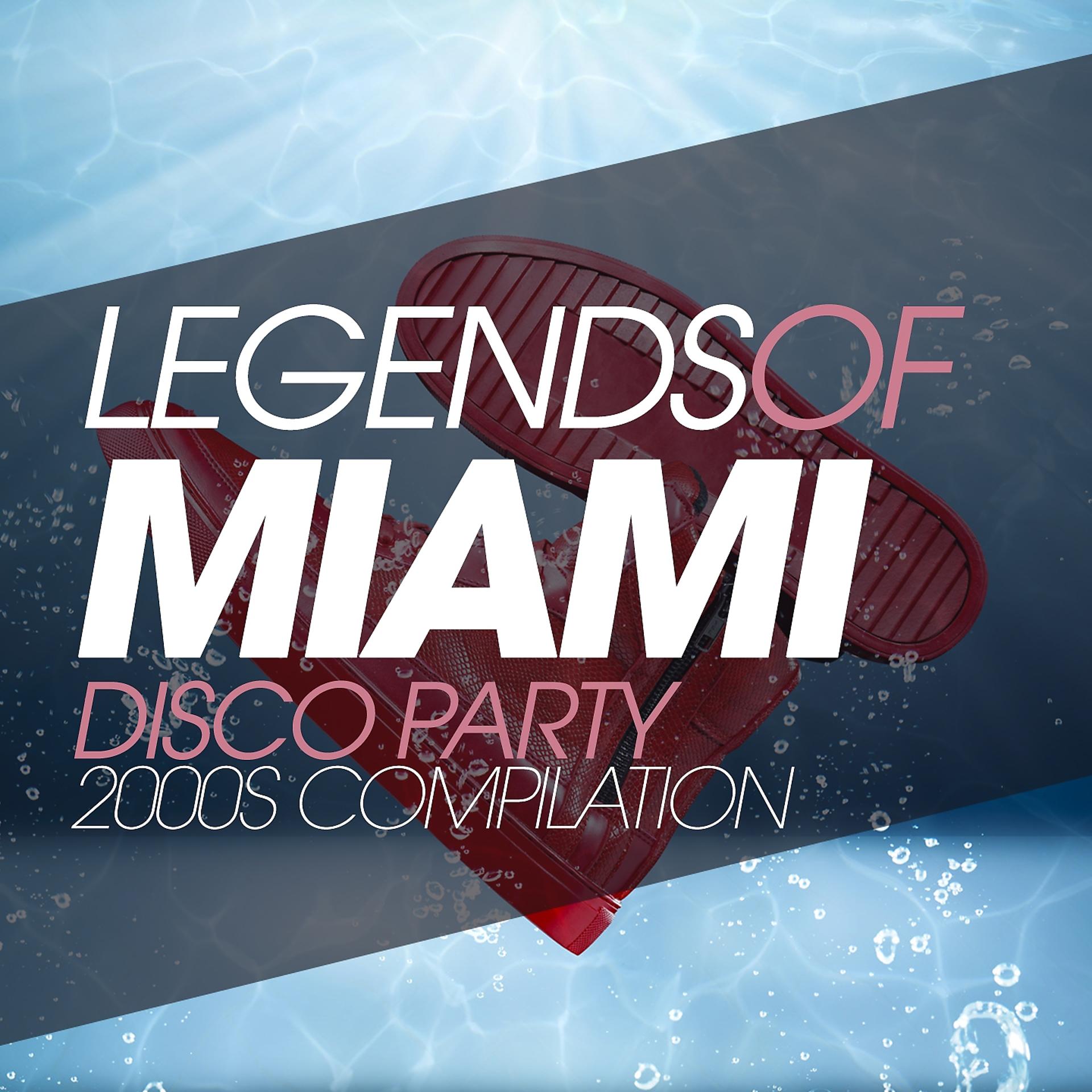 Постер альбома Legends of Miami Disco Party 2000S Compilation