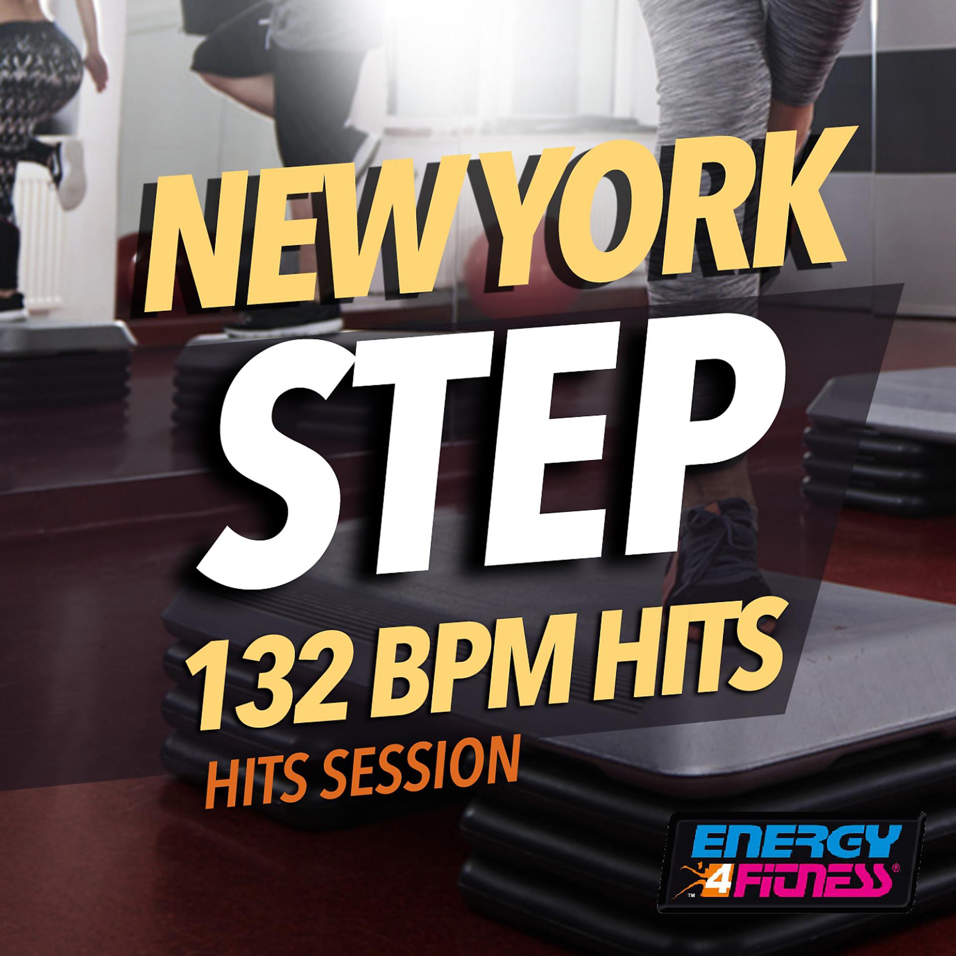 Постер альбома New York Step 132 BPM Hits Session