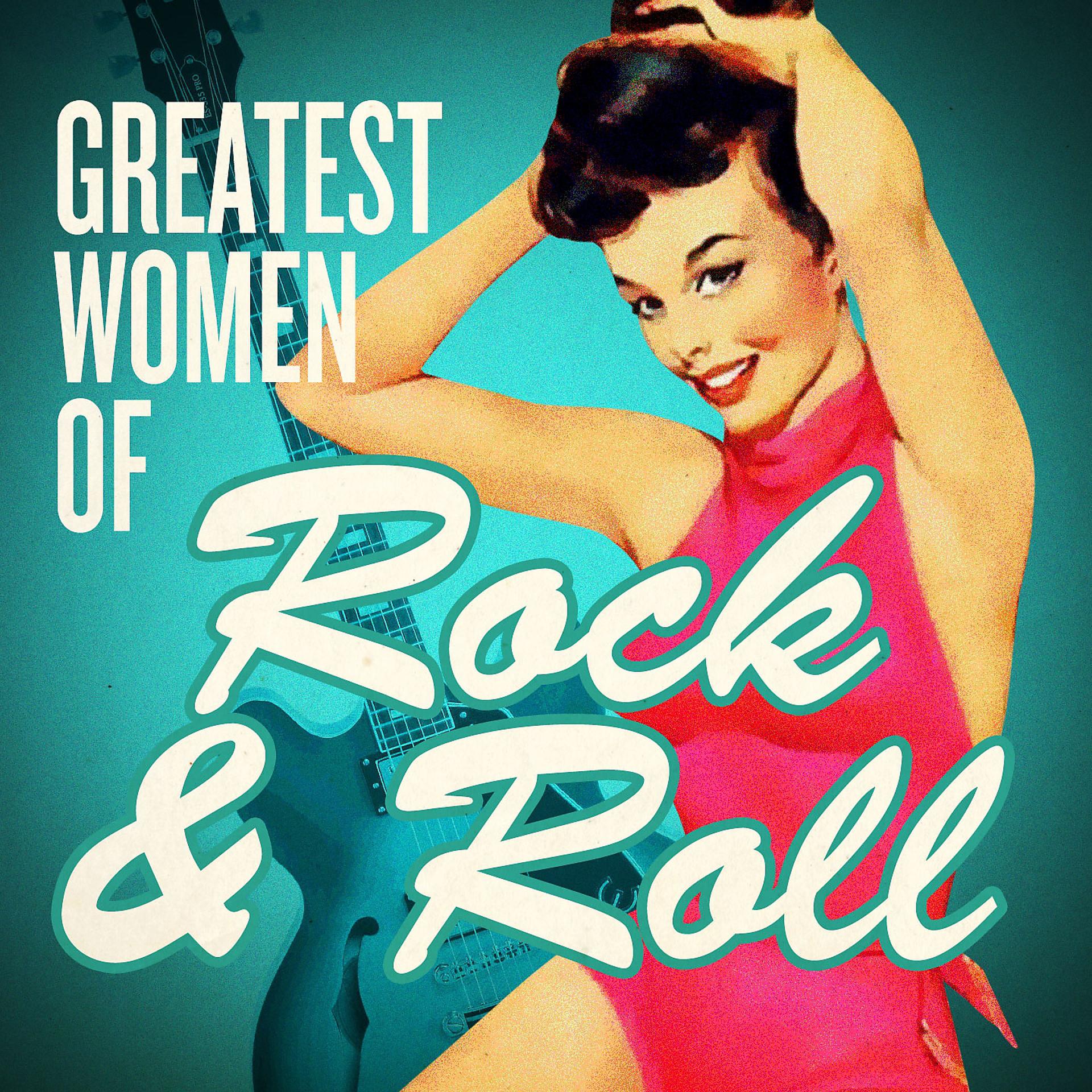 Постер альбома Greatest Women of Rock'n'roll