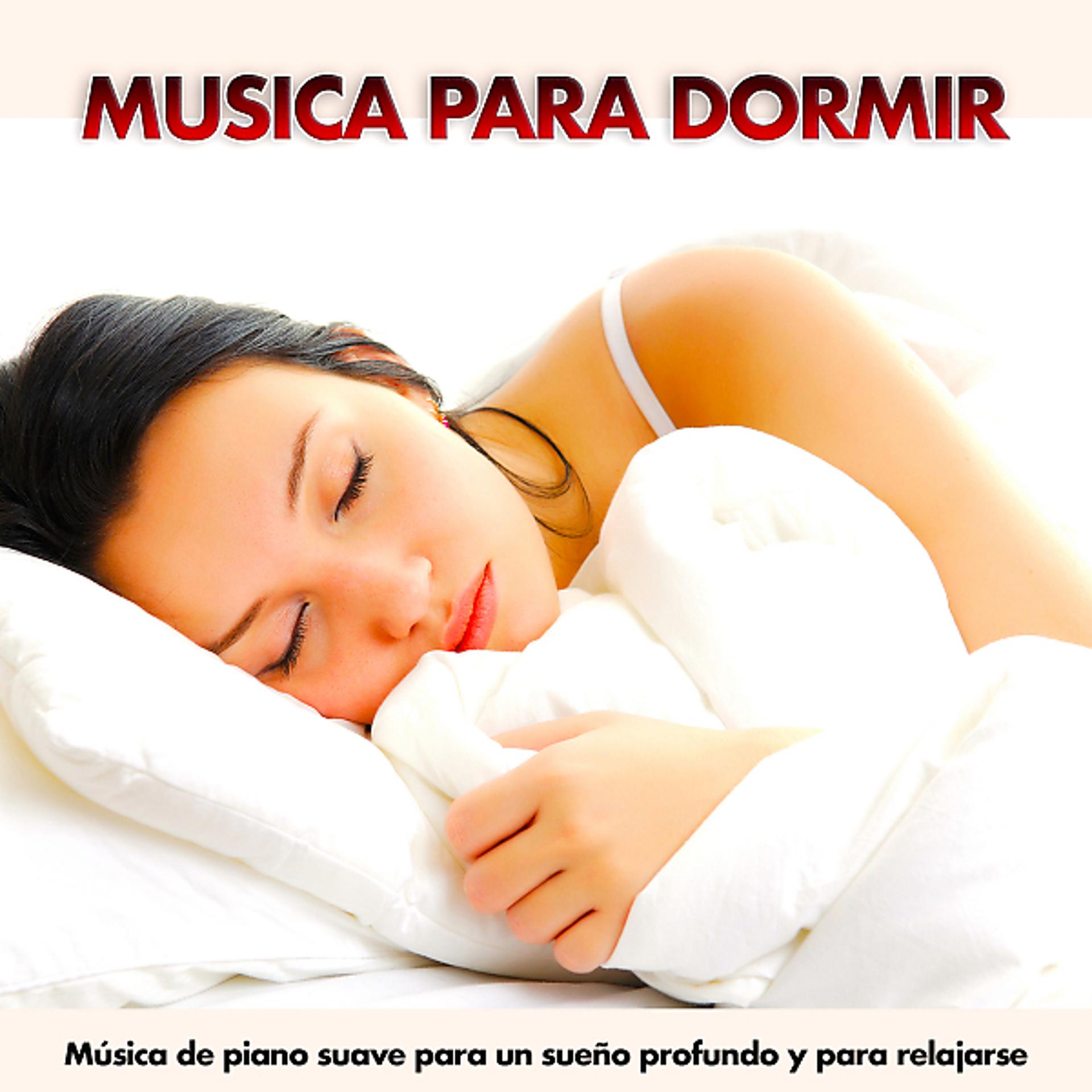 Постер альбома Musica Para Dormir: Música de piano suave para un sueño profundo y para relajarse