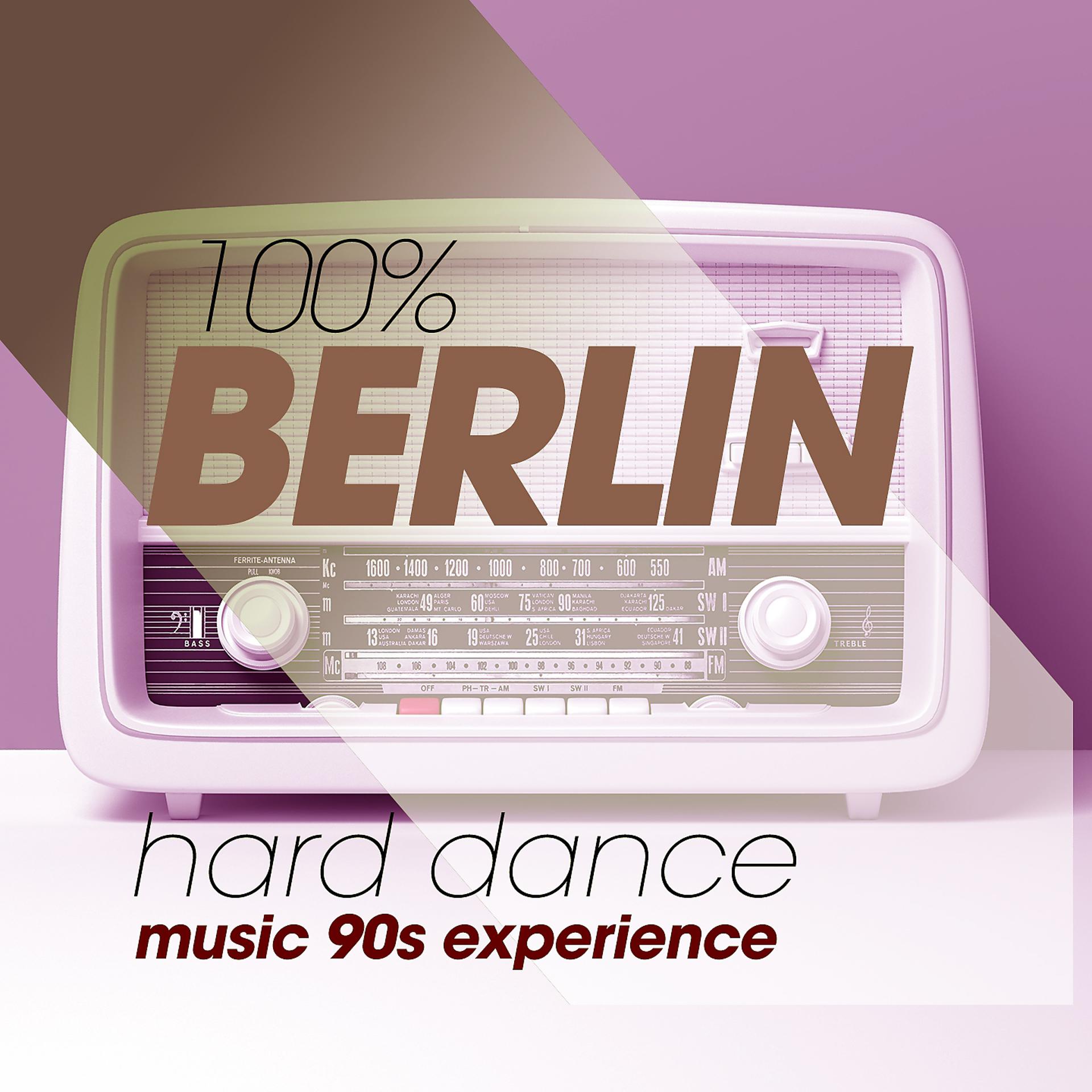 Постер альбома 100% Berlin Hard Dance Music 90S Experience