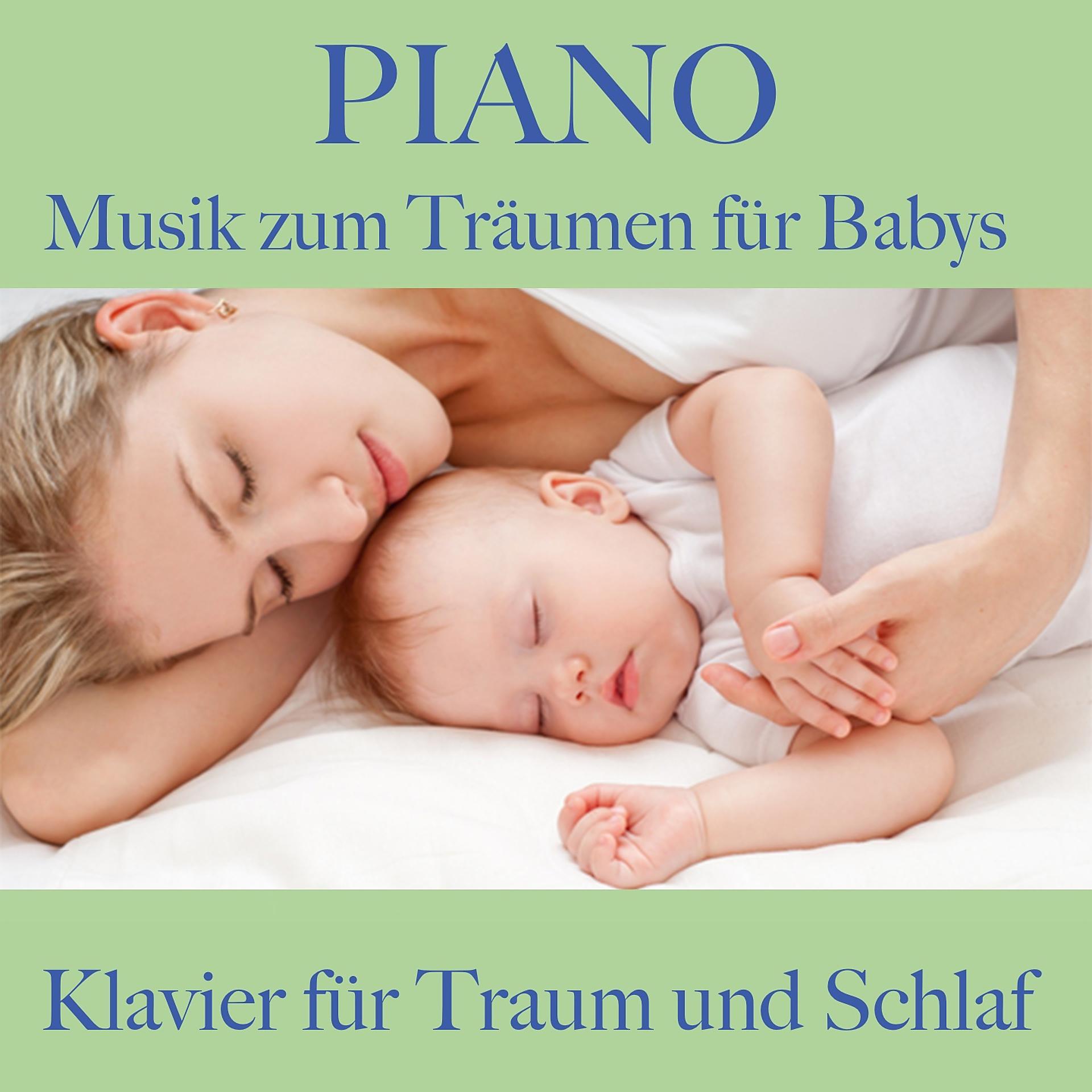 Постер альбома Piano: Musik zum Träumen für Babys