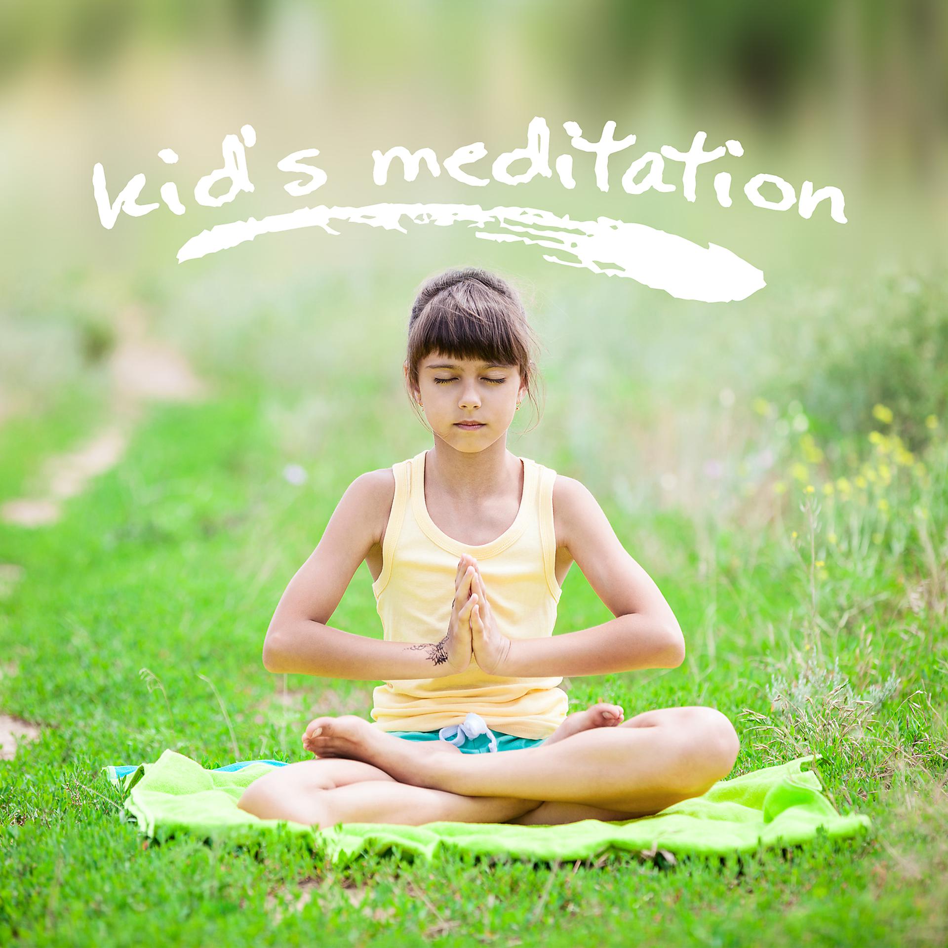 Постер альбома Kid's Meditation: Mindfulness for Kinds and Children’s Yogis, Breathing Exercises, Inner Calm & Stress Relief