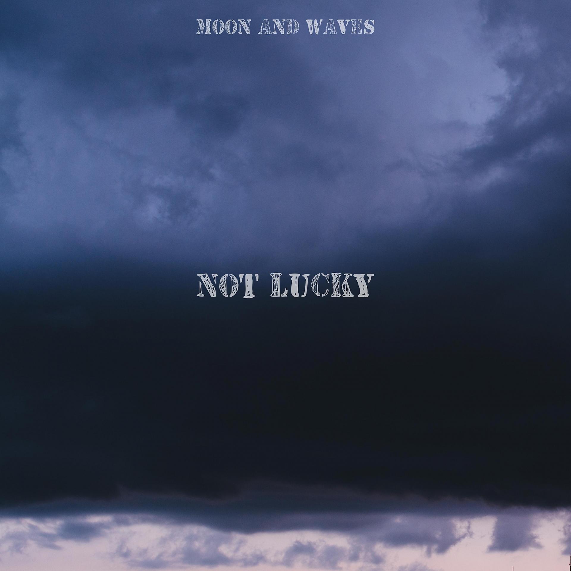 Постер альбома Not Lucky