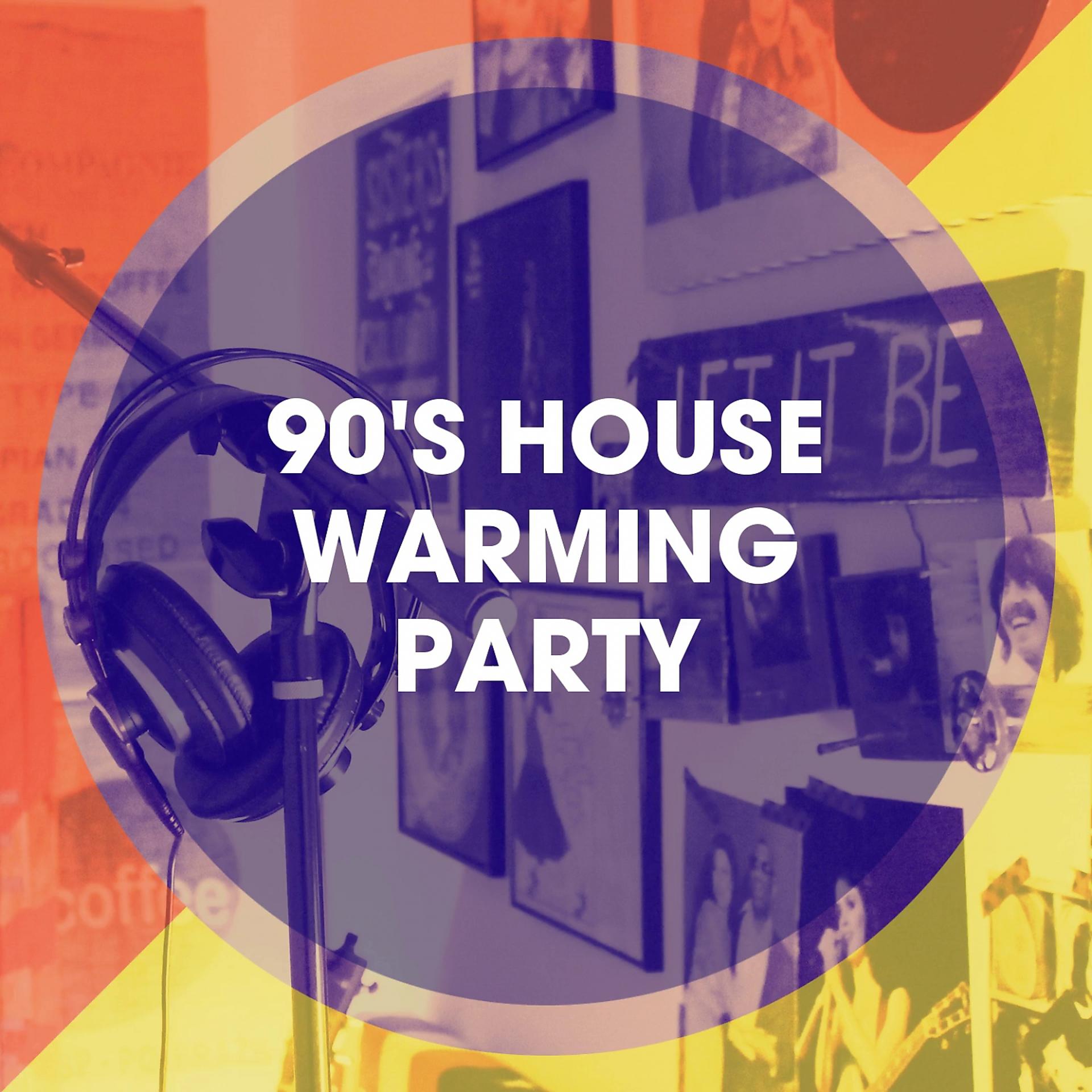 Постер альбома 90's House Warming Party
