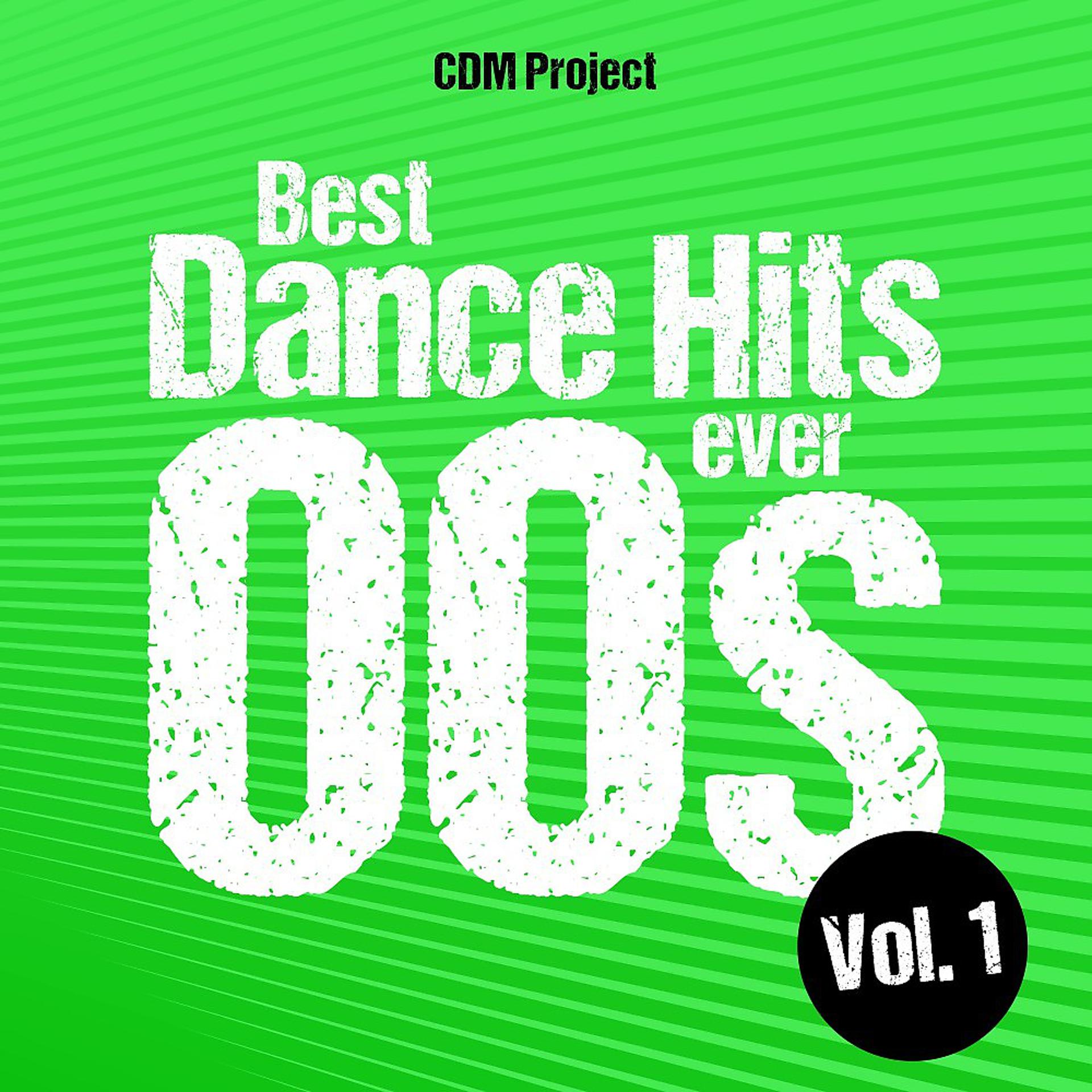 Постер альбома Best Dance Hits Ever 00s Vol. 1