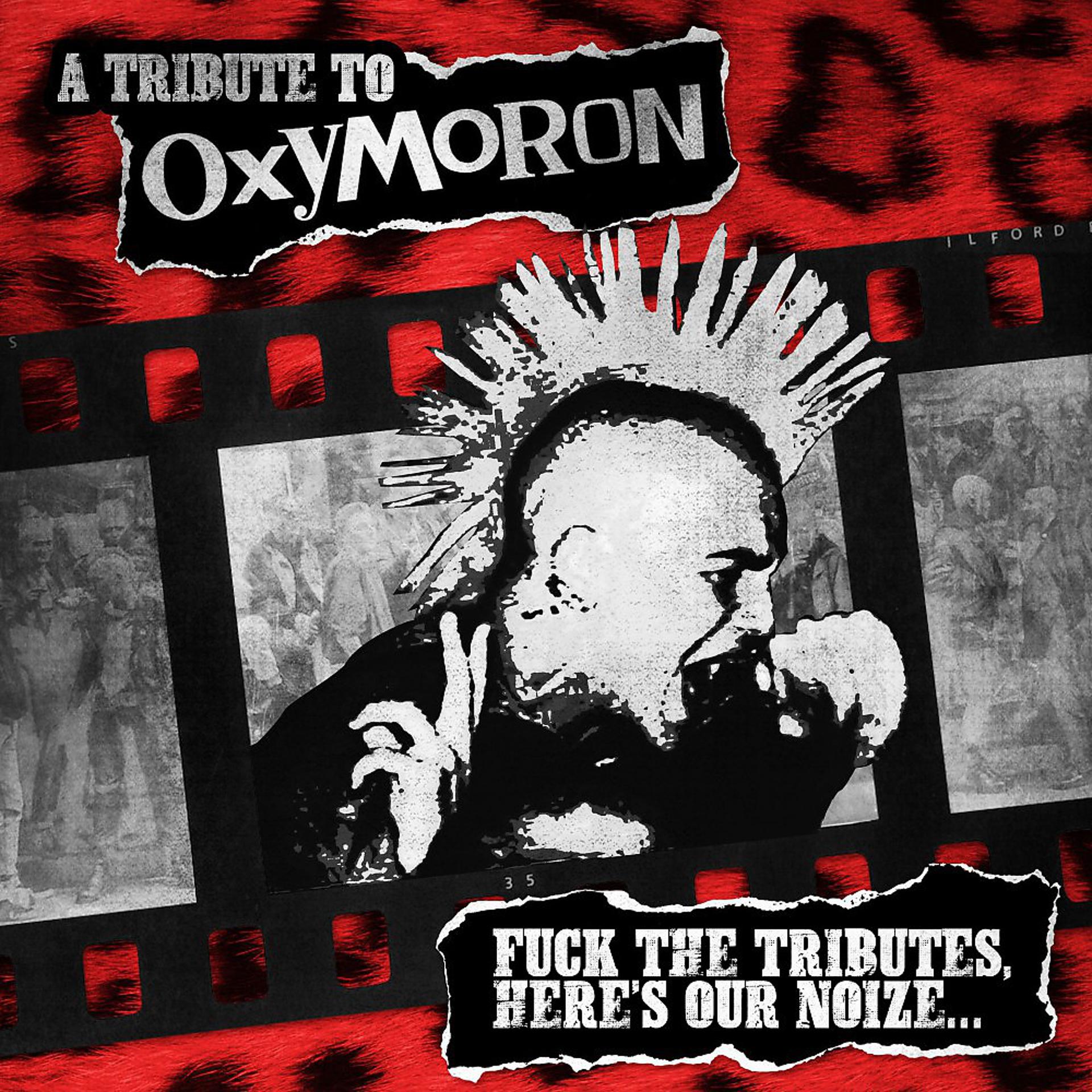Постер альбома A Tribute to Oxymoron - Fuck the Tributes Here's Our Noize...