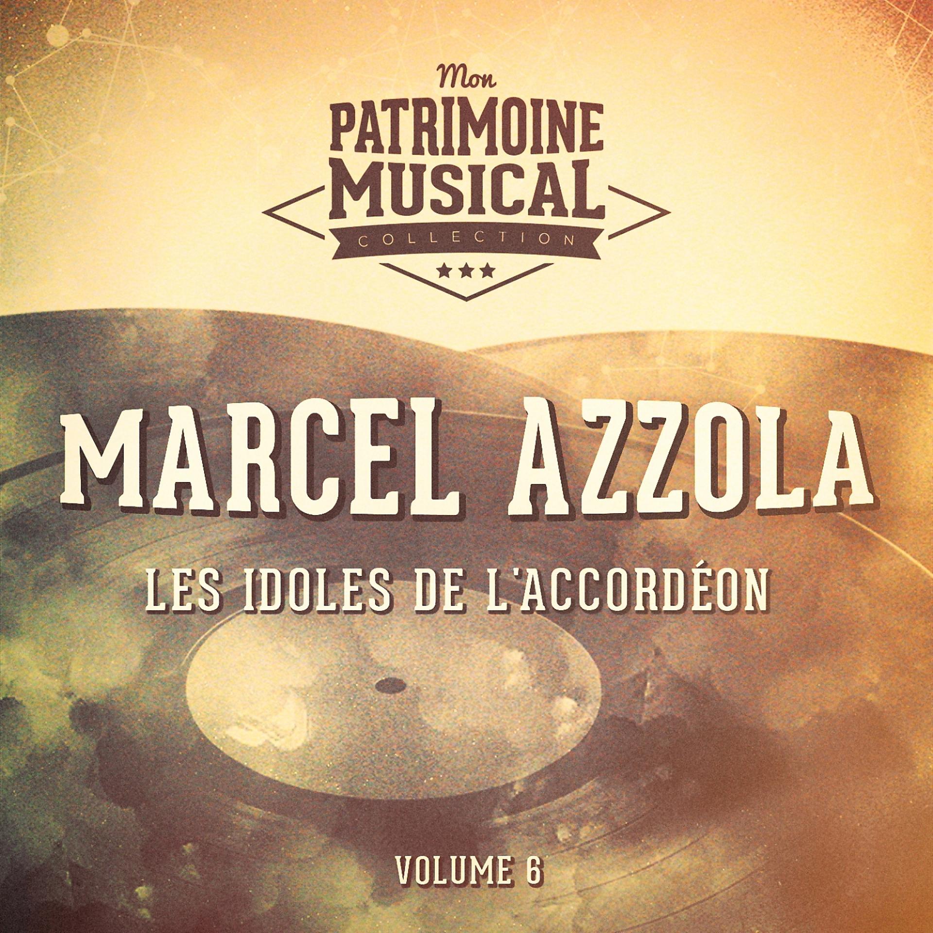 Постер альбома Les idoles de l'accordéon : marcel azzola, vol. 6