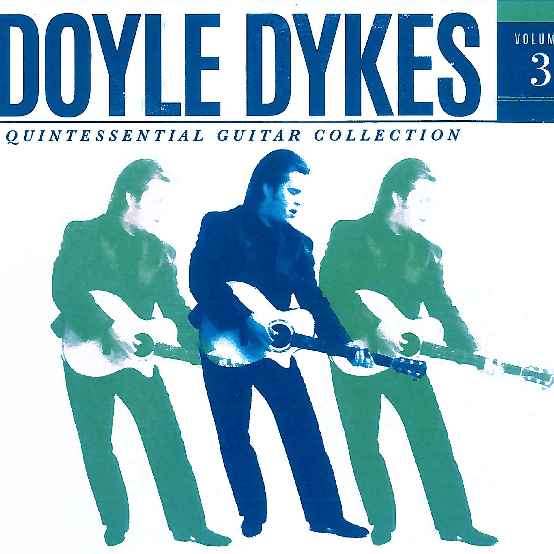 Постер альбома Doyle Dykes Quintessential Guitar Collection, Vol. 3